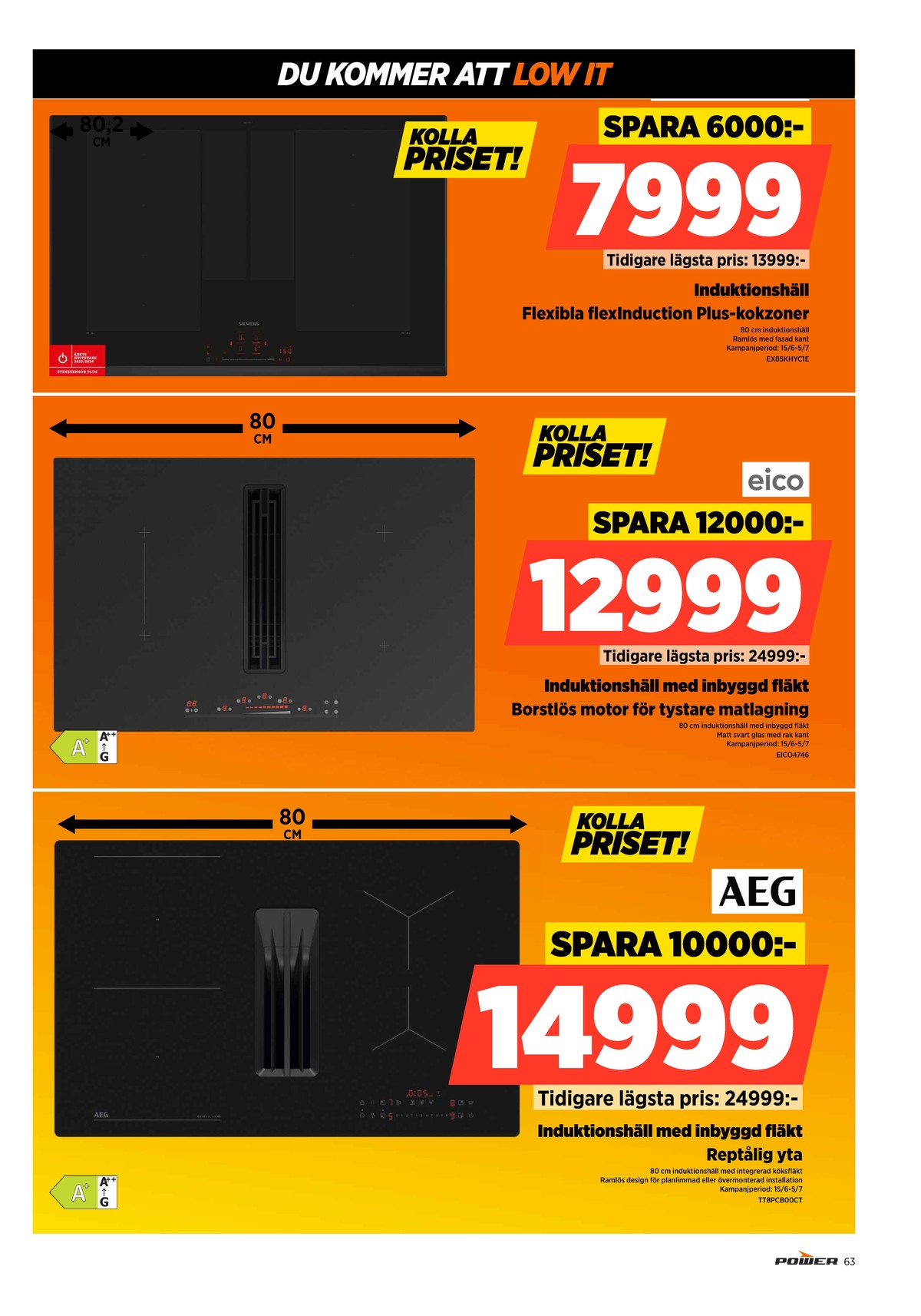 Se Power reklamblad för vecka 27 på Kampanjveckan.se. Se bra erbjudanden på många varor. Läs reklambladet här! Sida 63