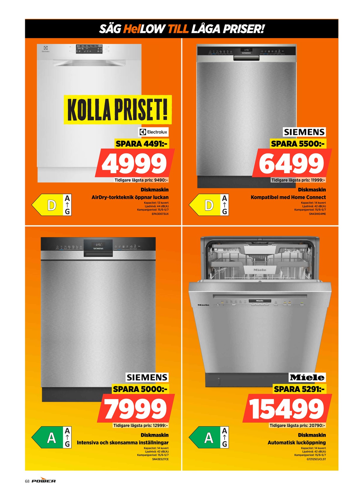 Se Power reklamblad för vecka 27 på Kampanjveckan.se. Se bra erbjudanden på många varor. Läs reklambladet här! Sida 68