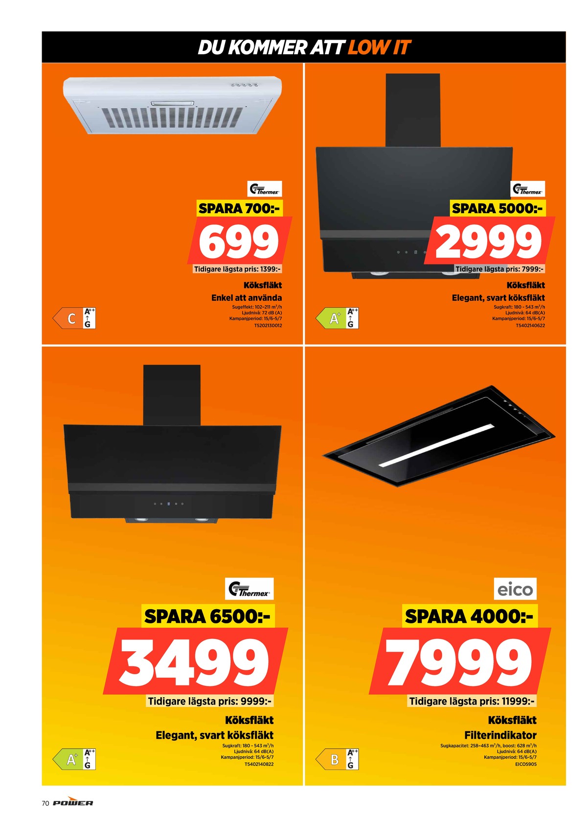 Se Power reklamblad för vecka 27 på Kampanjveckan.se. Se bra erbjudanden på många varor. Läs reklambladet här! Sida 70