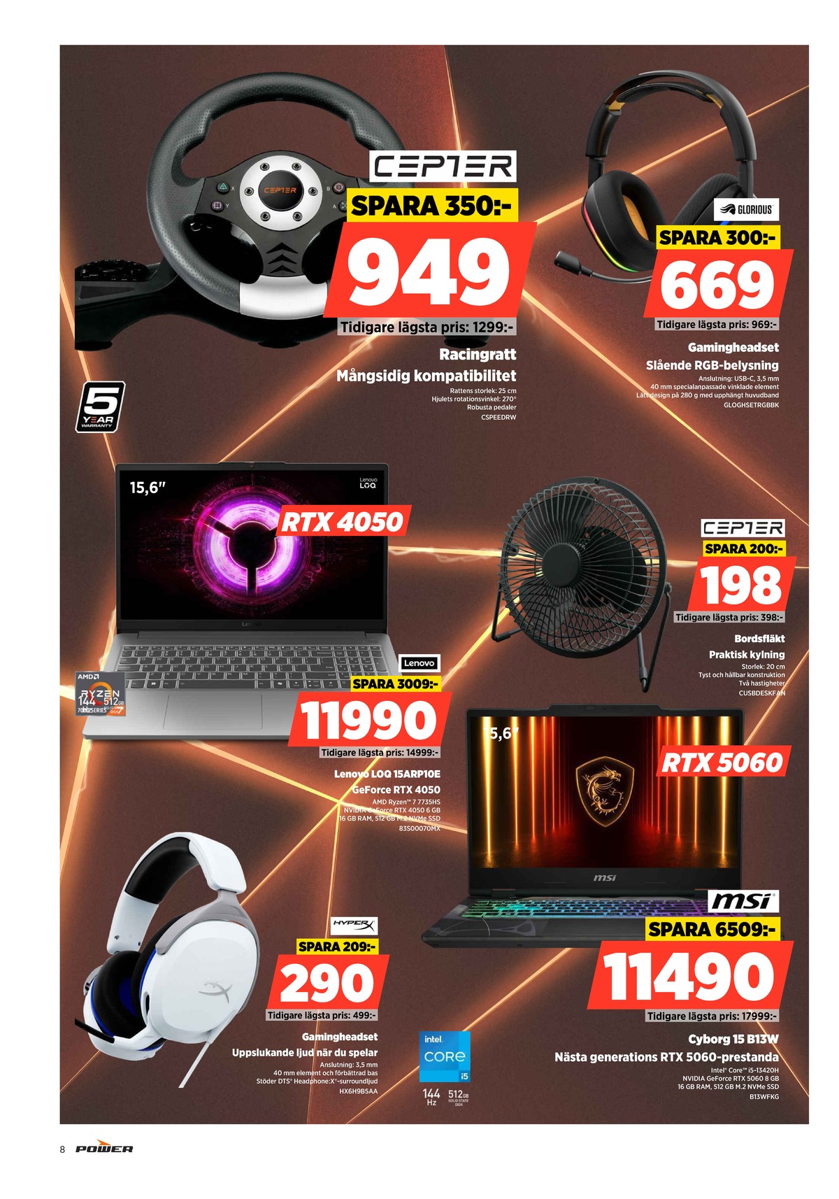 Se Power reklamblad för vecka 27 på Kampanjveckan.se. Se bra erbjudanden på många varor, t.ex. laptop lenovo eller andra varor. Läs reklambladet här! Sida 8