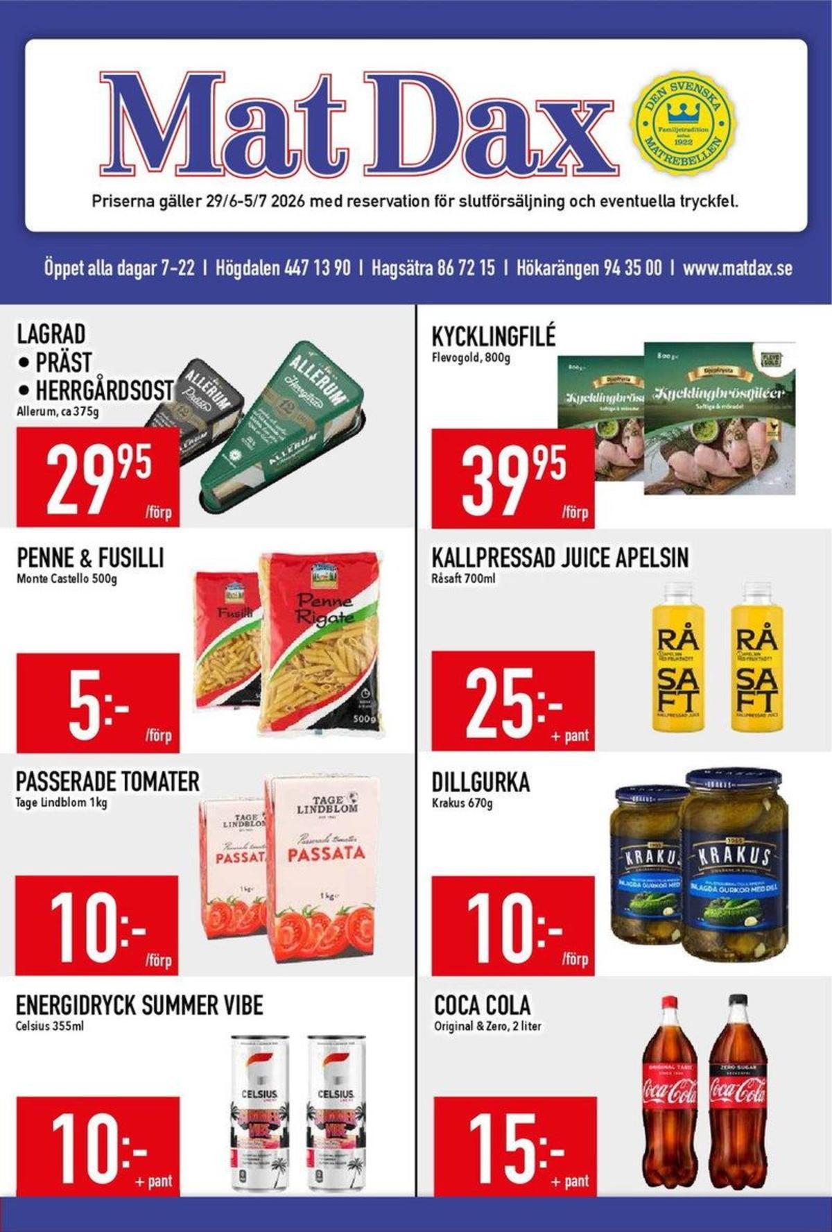 Se MatDax reklamblad för vecka 27 på Kampanjveckan.se. Se bra erbjudanden på många varor. Läs reklambladet här! Sida 1