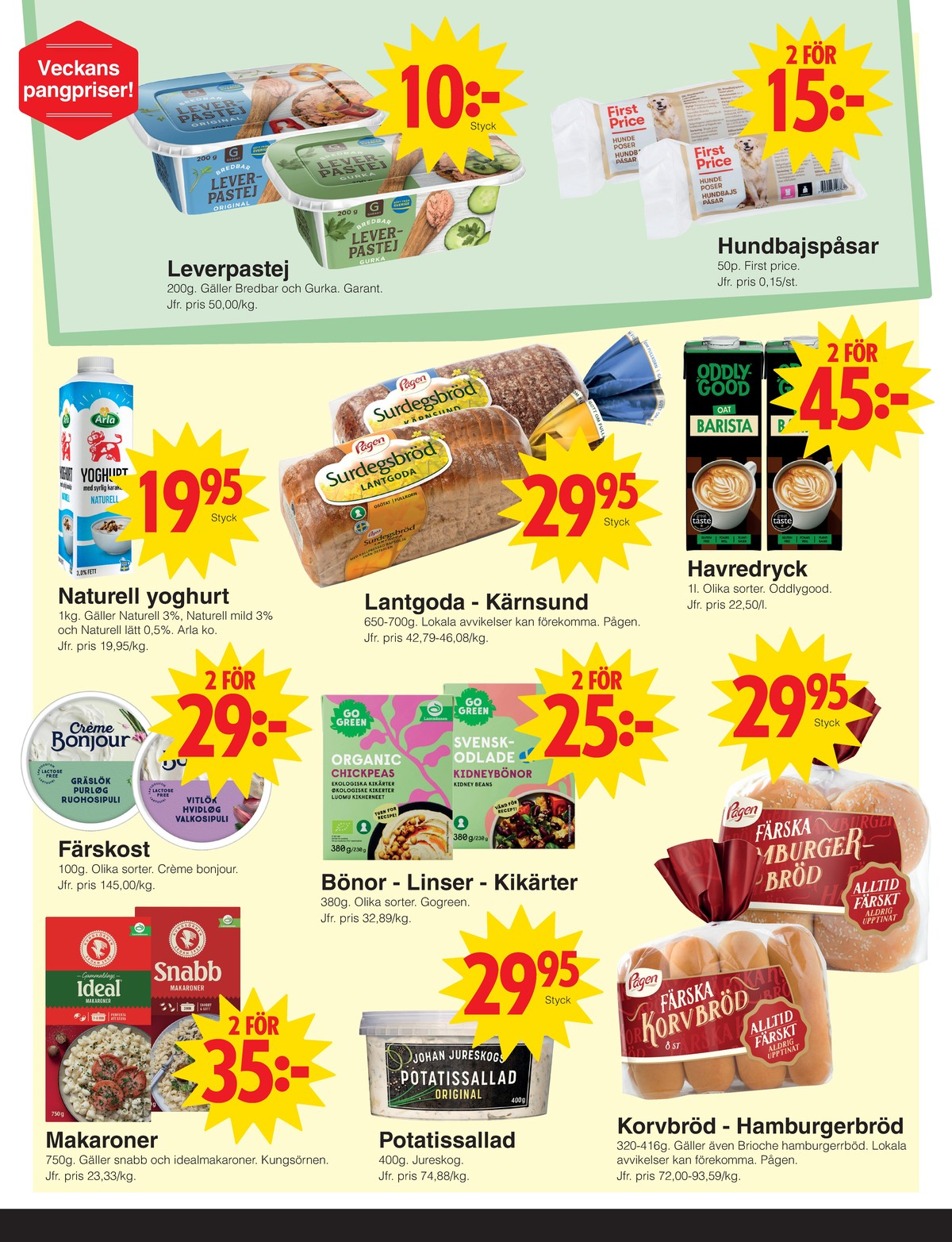 Se Matöppet reklamblad för vecka 27 på Kampanjveckan.se. Se bra erbjudanden på många varor, t.ex. leverpastej garant eller leverpastej gurka garant. Läs reklambladet här! Sida 2
