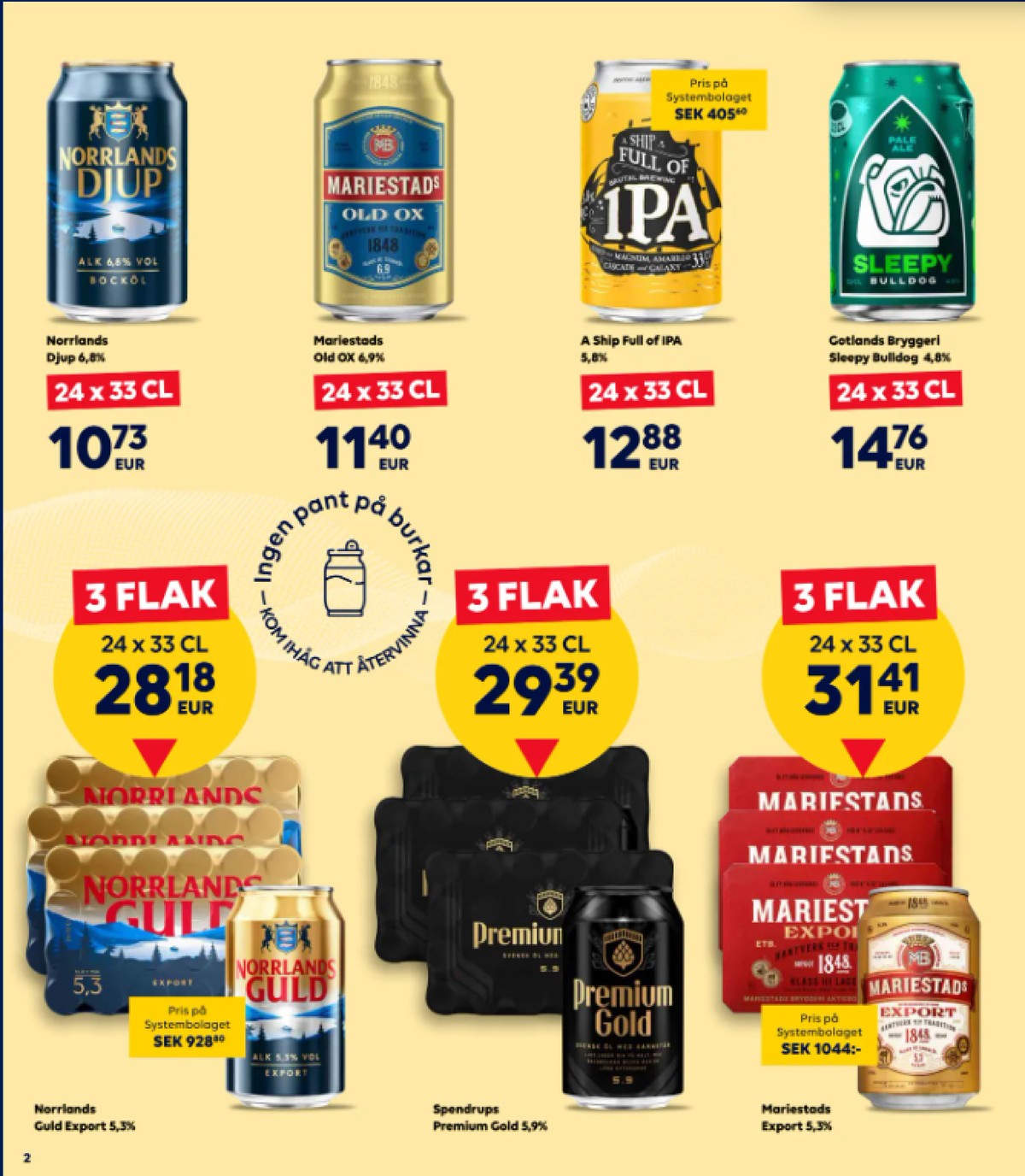 Se Scandlines Border Shop reklamblad för vecka 28 på Kampanjveckan.se. Se bra erbjudanden på många varor, t.ex. Öl 24 pk djup eller Öl 24 pk old ox. Läs reklambladet här! Sida 2
