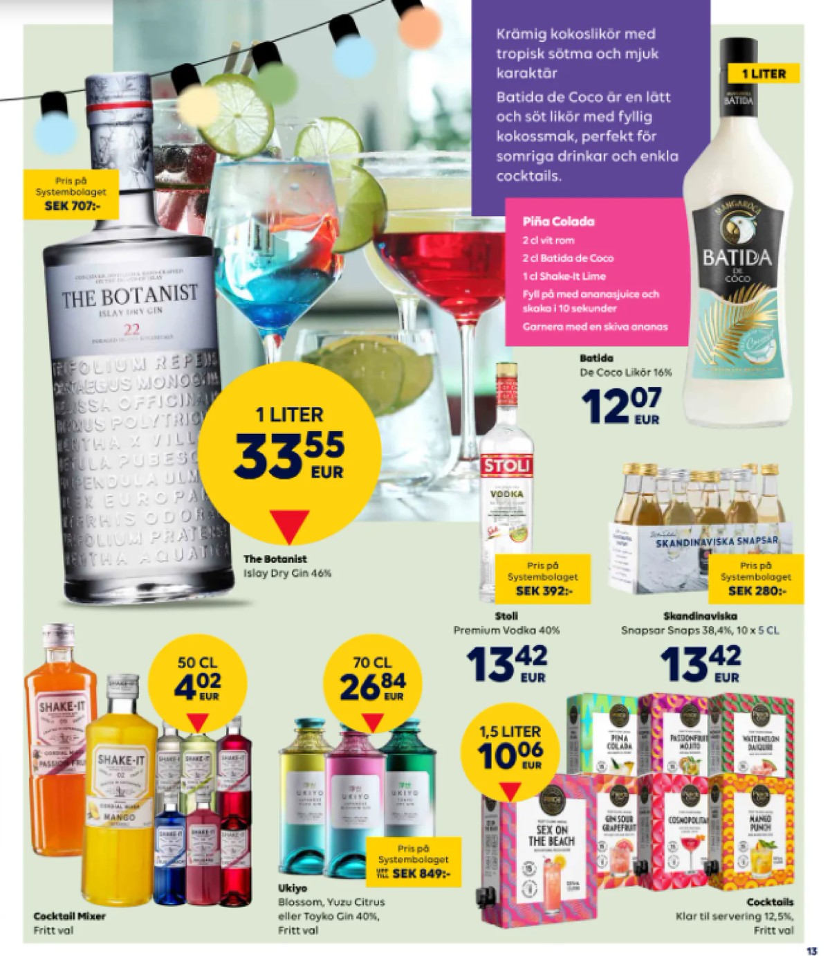 Se Scandlines Border Shop reklamblad för vecka 28 på Kampanjveckan.se. Se bra erbjudanden på många varor, t.ex. gin the botanist eller vodka stoli. Läs reklambladet här! Sida 13
