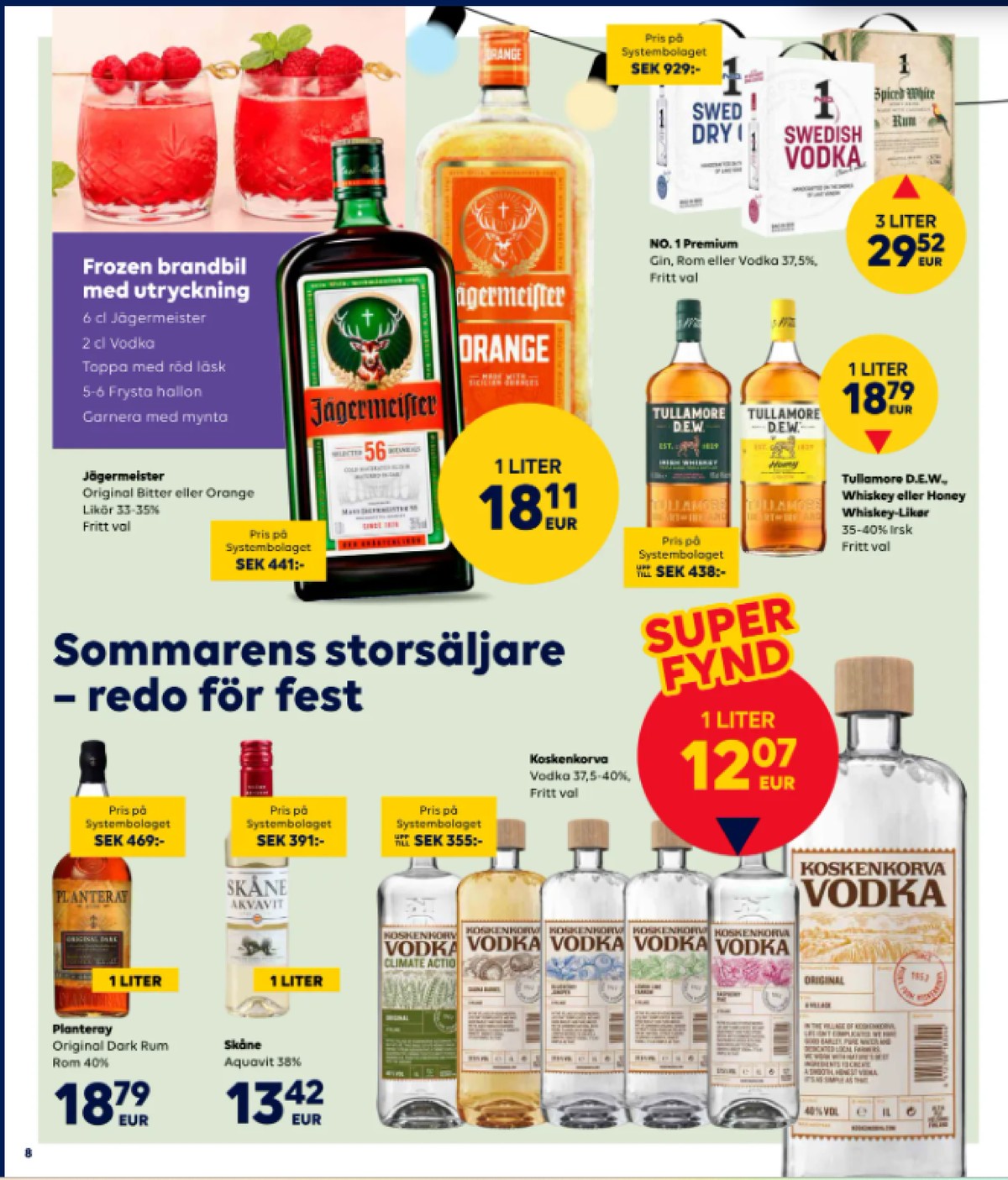 Se Scandlines Border Shop reklamblad för vecka 28 på Kampanjveckan.se. Se bra erbjudanden på många varor, t.ex. Örtlikör jägermeister eller Örtlikör orange. Läs reklambladet här! Sida 8

