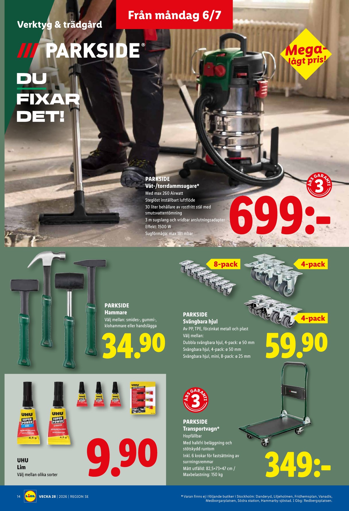 Se Lidl reklamblad för vecka 28 på Kampanjveckan.se. Se bra erbjudanden på många varor, t.ex. våt & torrdammsugare parkside eller gummihammare parkside. Läs reklambladet här! Sida 16
