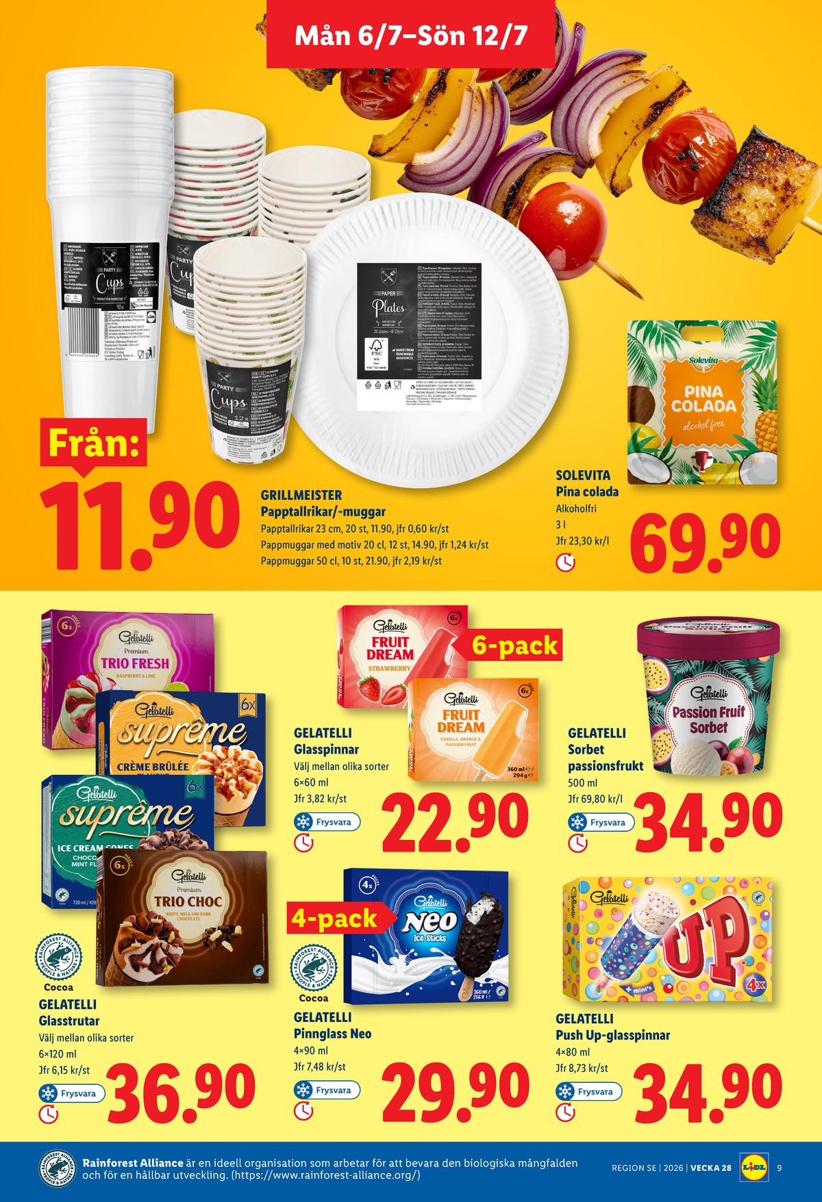 Se Lidl reklamblad för vecka 28 på Kampanjveckan.se. Se bra erbjudanden på många varor, t.ex. pina colada rtd solevita eller engångsbestick/servis grillmeister. Läs reklambladet här! Sida 9
