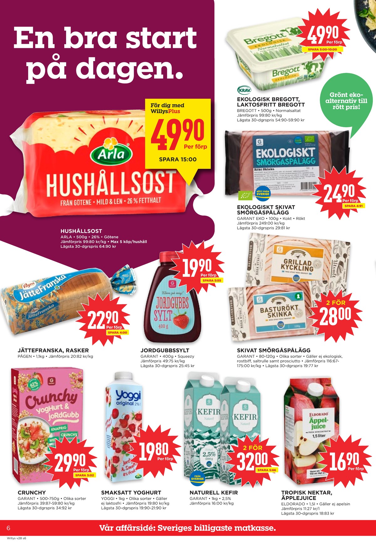 Se WILLY:S reklamblad för vecka 28 på Kampanjveckan.se. Se bra erbjudanden på många varor, t.ex. hushållsost arla eller smörvariant normalsaltat. Läs reklambladet här! Sida 6
