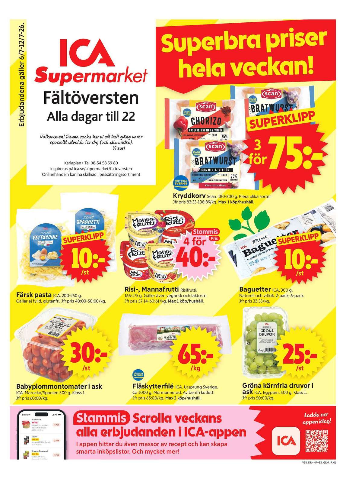 Se ICA Supermarket reklamblad för vecka 28 på Kampanjveckan.se. Se bra erbjudanden på många varor, t.ex. chorizo scan eller bratwurst scan. Läs reklambladet här! Sida 1
