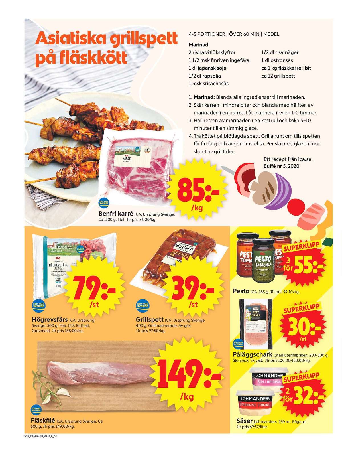 Se ICA Supermarket reklamblad för vecka 28 på Kampanjveckan.se. Se bra erbjudanden på många varor, t.ex. karré okänd eller grillspett scan. Läs reklambladet här! Sida 4
