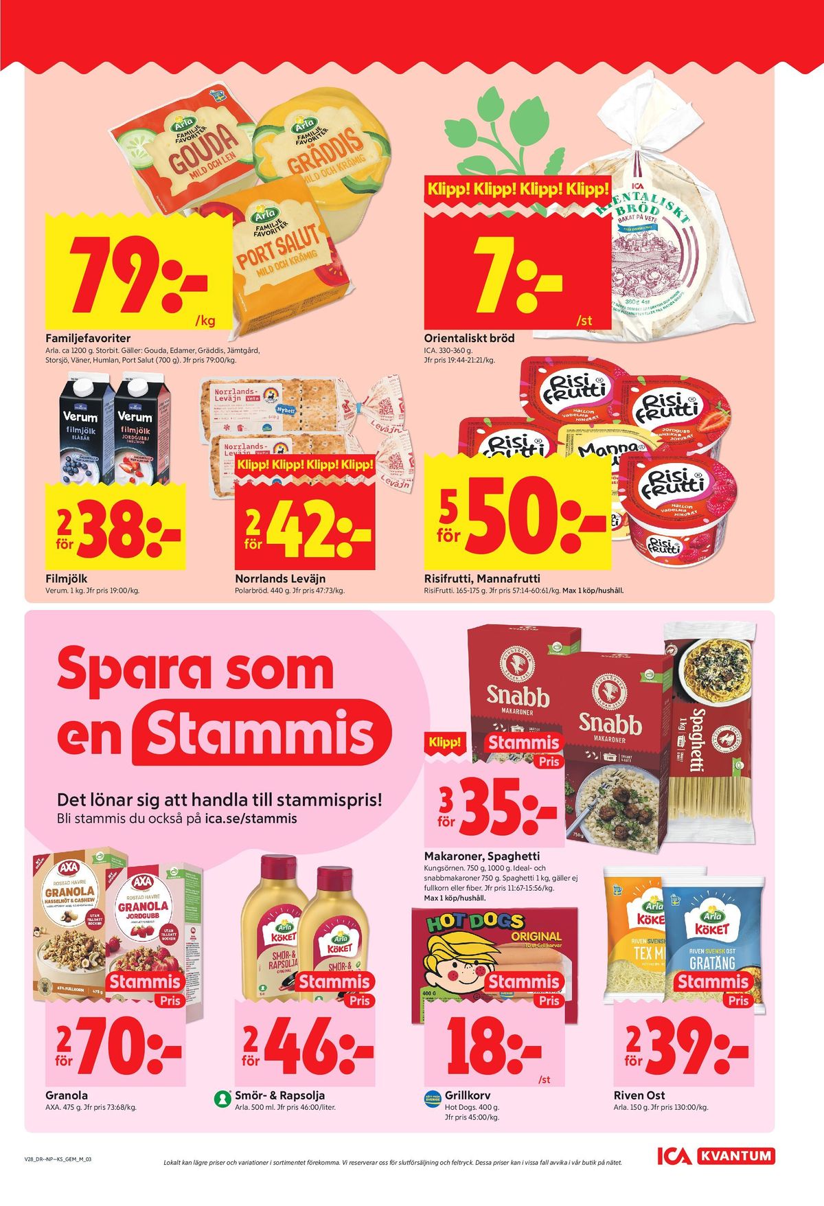 Se ICA Kvantum reklamblad för vecka 28 på Kampanjveckan.se. Se bra erbjudanden på många varor, t.ex. gouda arla eller edamer arla. Läs reklambladet här! Sida 3
