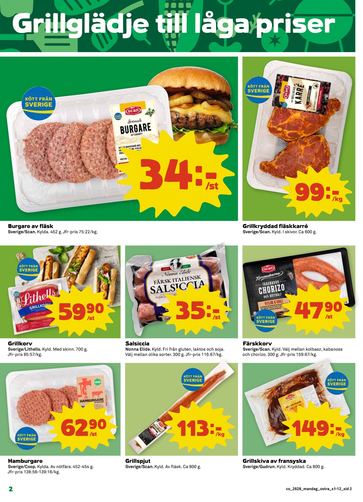 Se Coop reklamblad för vecka 28 på Kampanjveckan.se. Se bra erbjudanden på många varor, t.ex. hamburgare coop eller grillspjut scan. Läs reklambladet här! Sida 2
