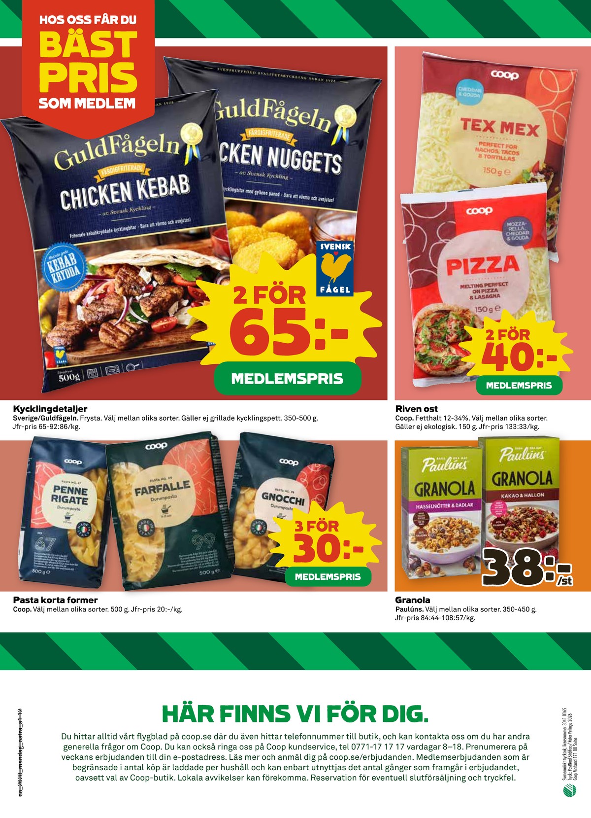 Se Coop reklamblad för vecka 28 på Kampanjveckan.se. Se bra erbjudanden på många varor, t.ex. kycklingkebab guldfågeln eller kycklingvingar guldfågeln. Läs reklambladet här! Sida 12
