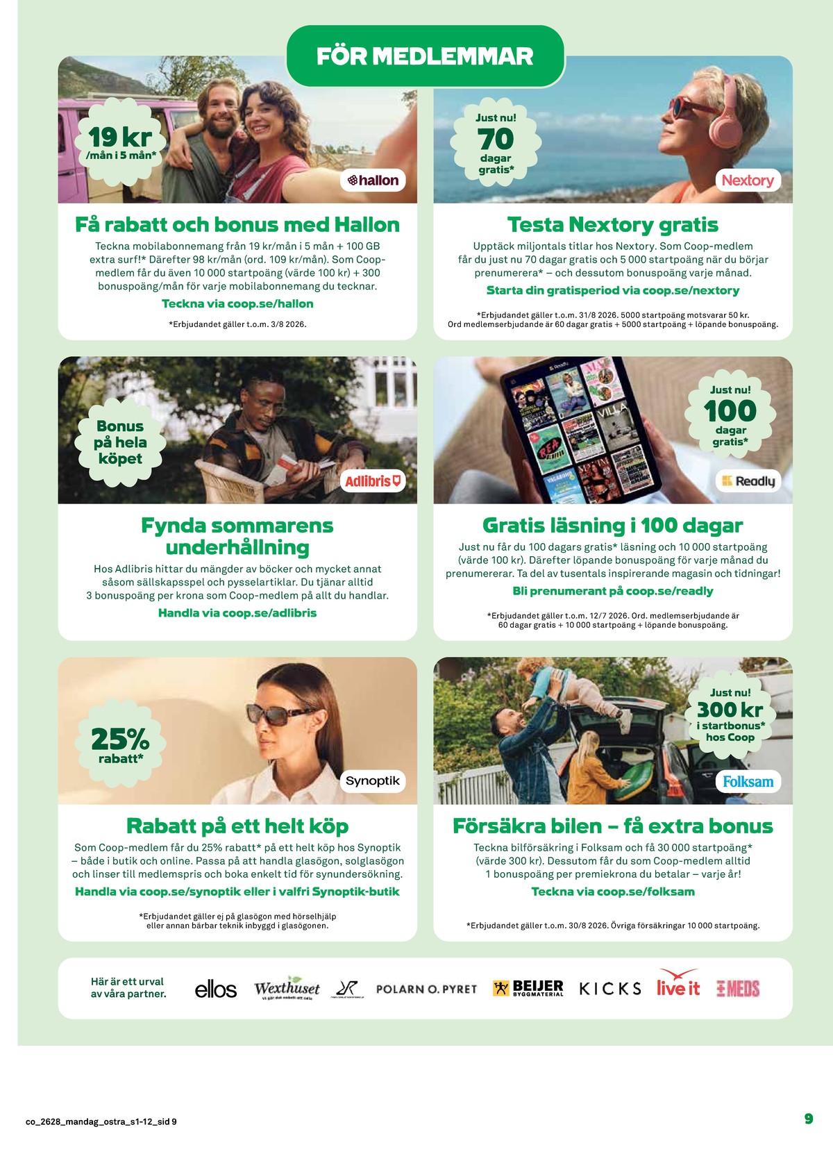 Se Coop reklamblad för vecka 28 på Kampanjveckan.se. Se bra erbjudanden på många varor. Läs reklambladet här! Sida 9