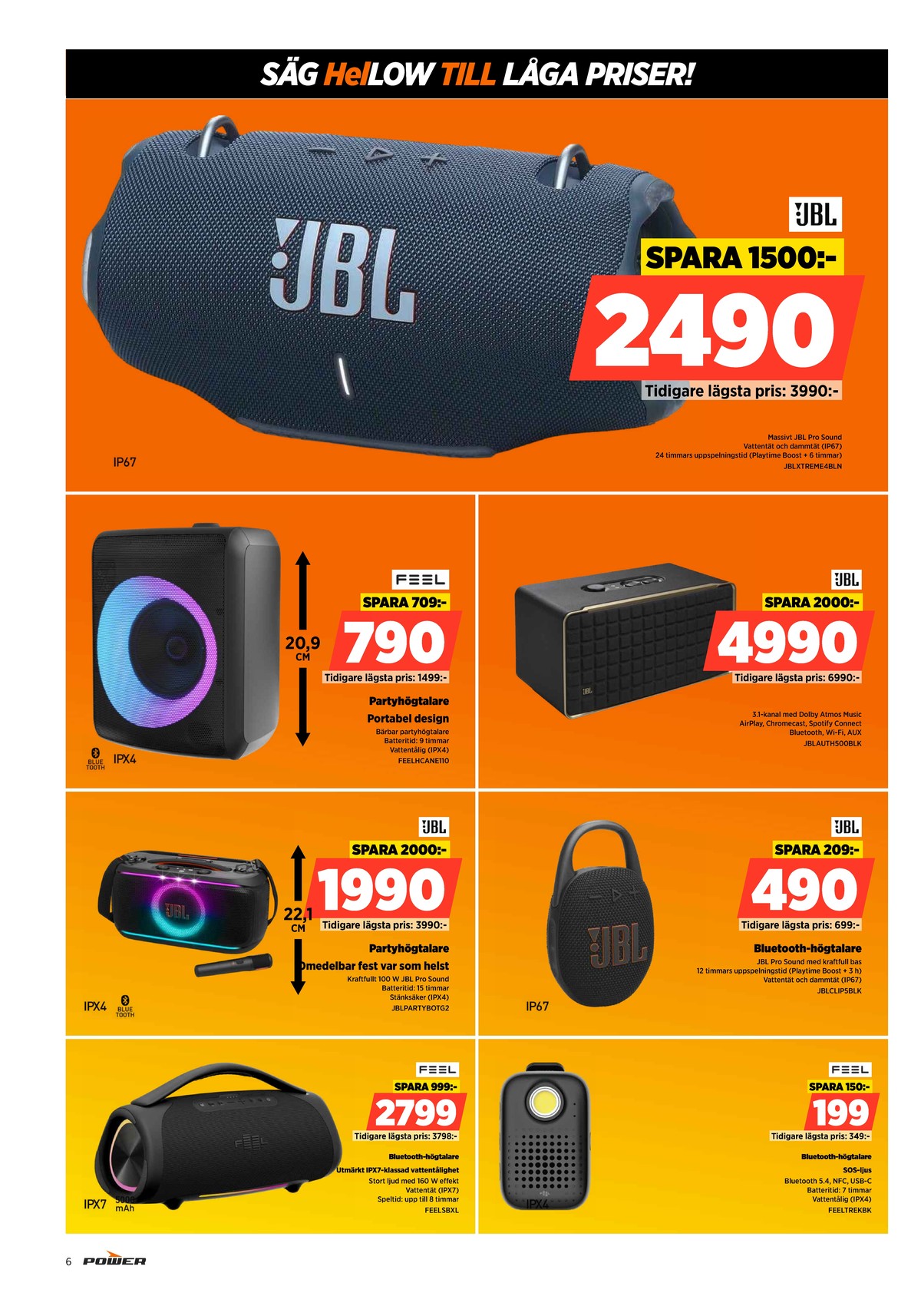 Se Power reklamblad för vecka 28 på Kampanjveckan.se. Se bra erbjudanden på många varor. Läs reklambladet här! Sida 6