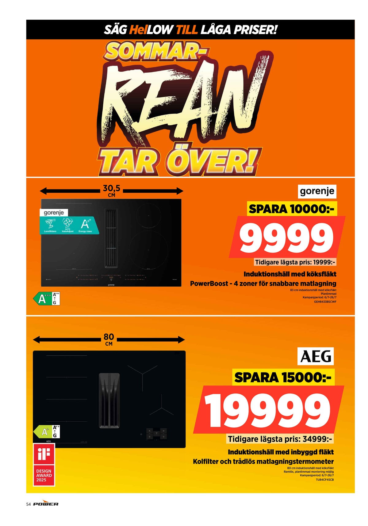 Se Power reklamblad för vecka 28 på Kampanjveckan.se. Se bra erbjudanden på många varor. Läs reklambladet här! Sida 54