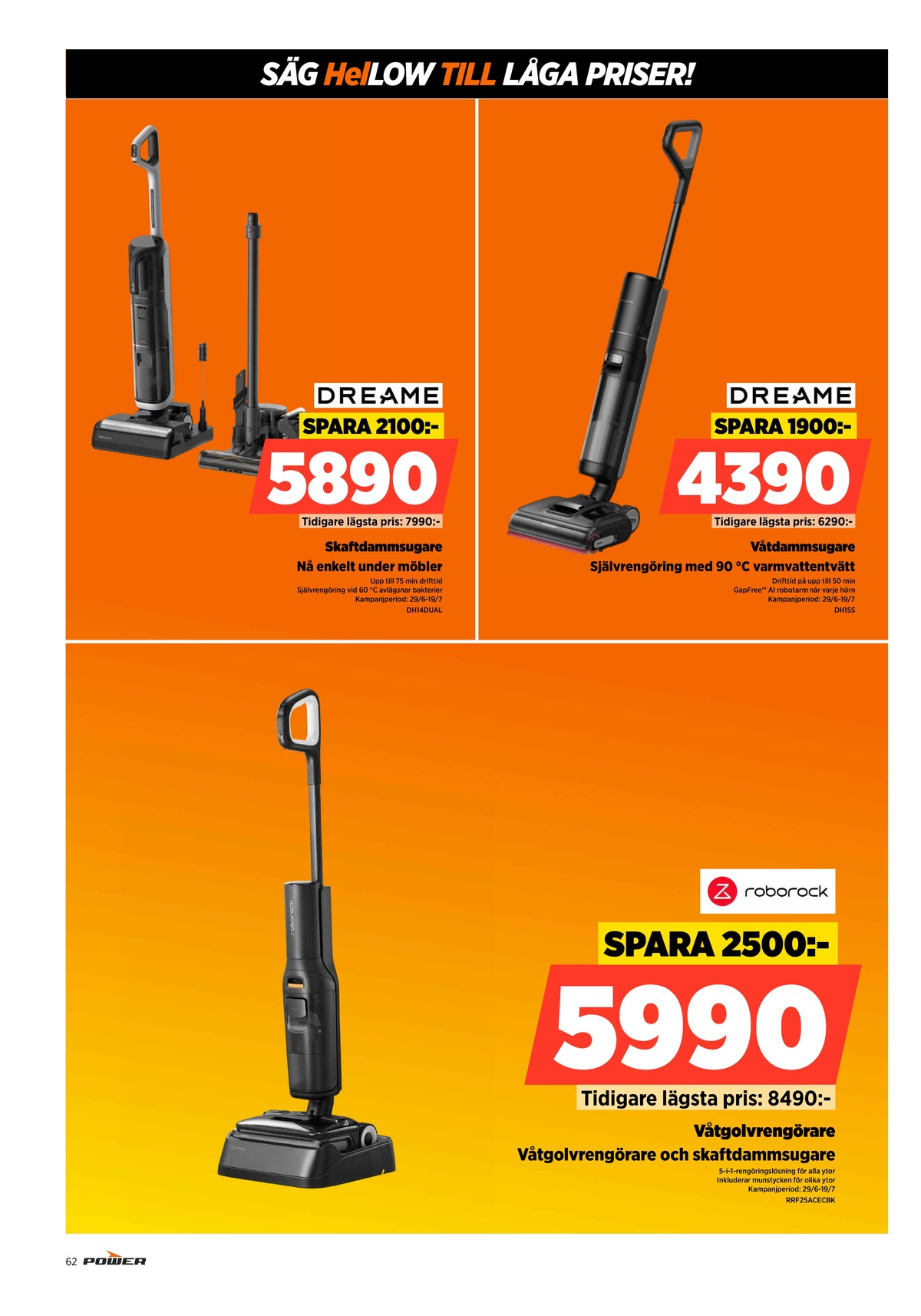 Se Power reklamblad för vecka 28 på Kampanjveckan.se. Se bra erbjudanden på många varor. Läs reklambladet här! Sida 62