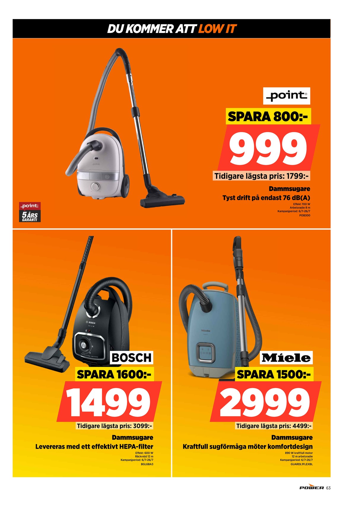 Se Power reklamblad för vecka 28 på Kampanjveckan.se. Se bra erbjudanden på många varor. Läs reklambladet här! Sida 63