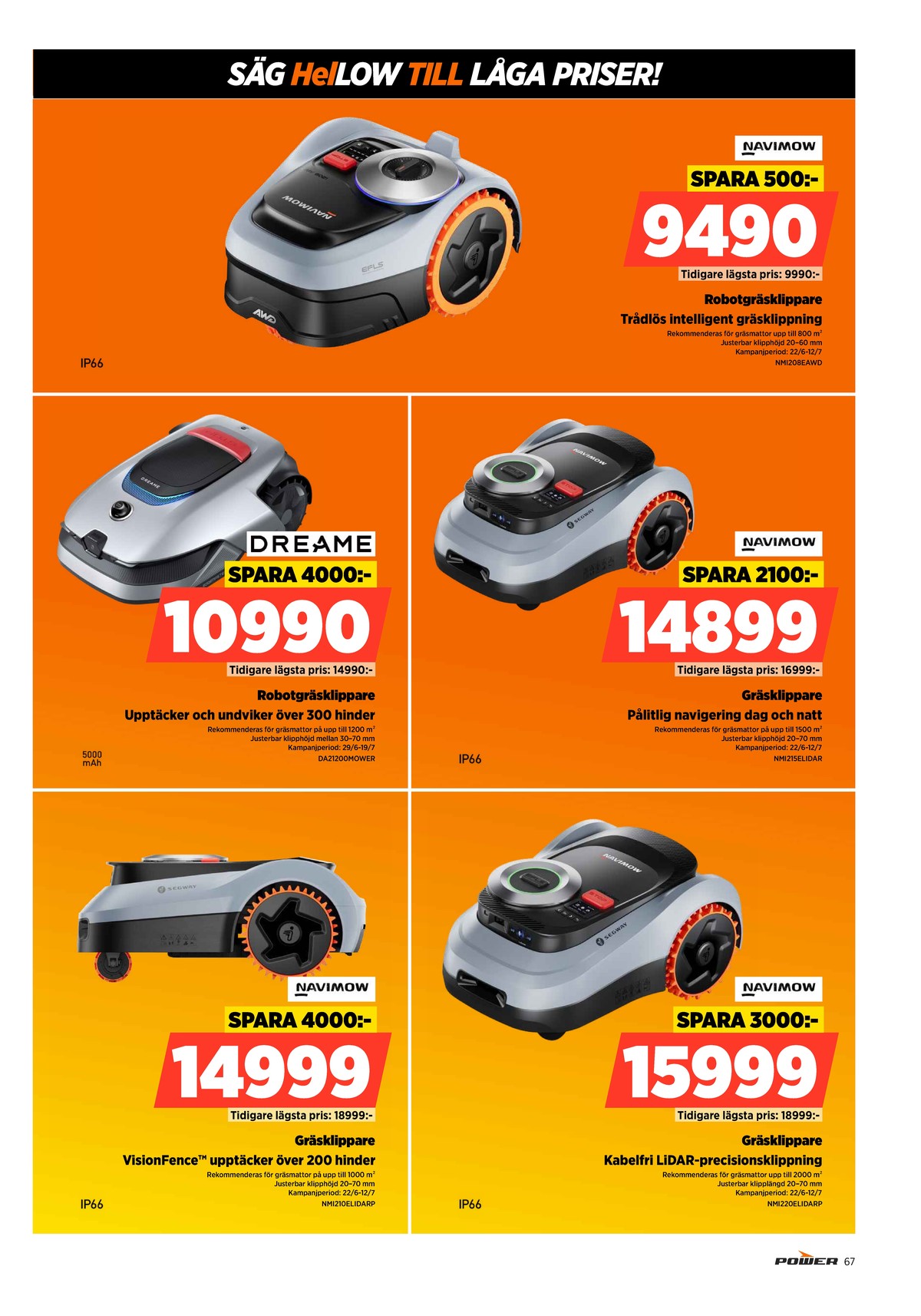 Se Power reklamblad för vecka 28 på Kampanjveckan.se. Se bra erbjudanden på många varor. Läs reklambladet här! Sida 67
