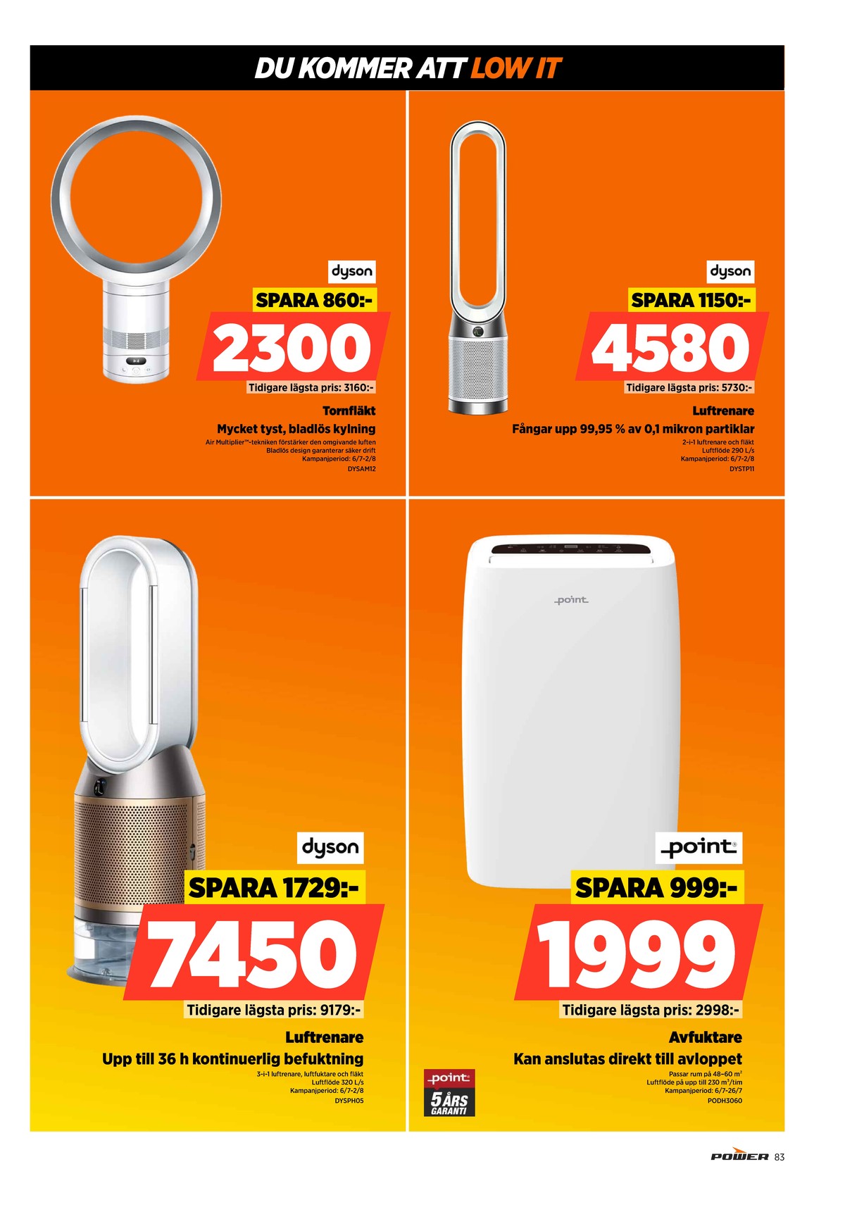 Se Power reklamblad för vecka 28 på Kampanjveckan.se. Se bra erbjudanden på många varor. Läs reklambladet här! Sida 83