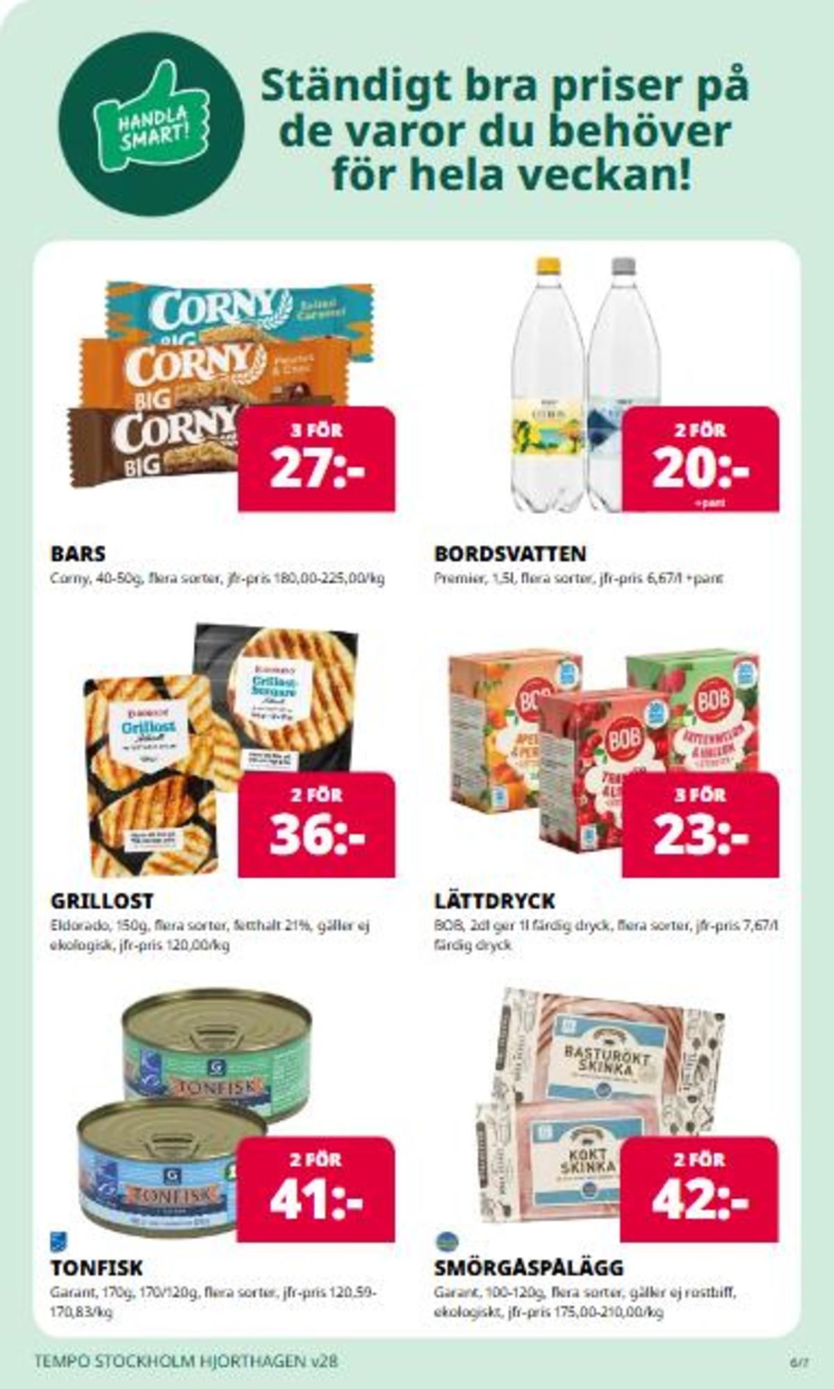 Se Tempo reklamblad för vecka 28 på Kampanjveckan.se. Se bra erbjudanden på många varor, t.ex. bars corny eller andra varor. Läs reklambladet här! Sida 6