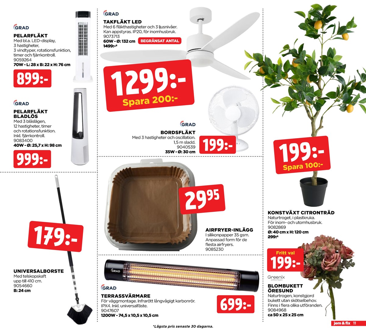 Se Jem & Fix reklamblad för vecka 28 på Kampanjveckan.se. Se bra erbjudanden på många varor. Läs reklambladet här! Sida 11