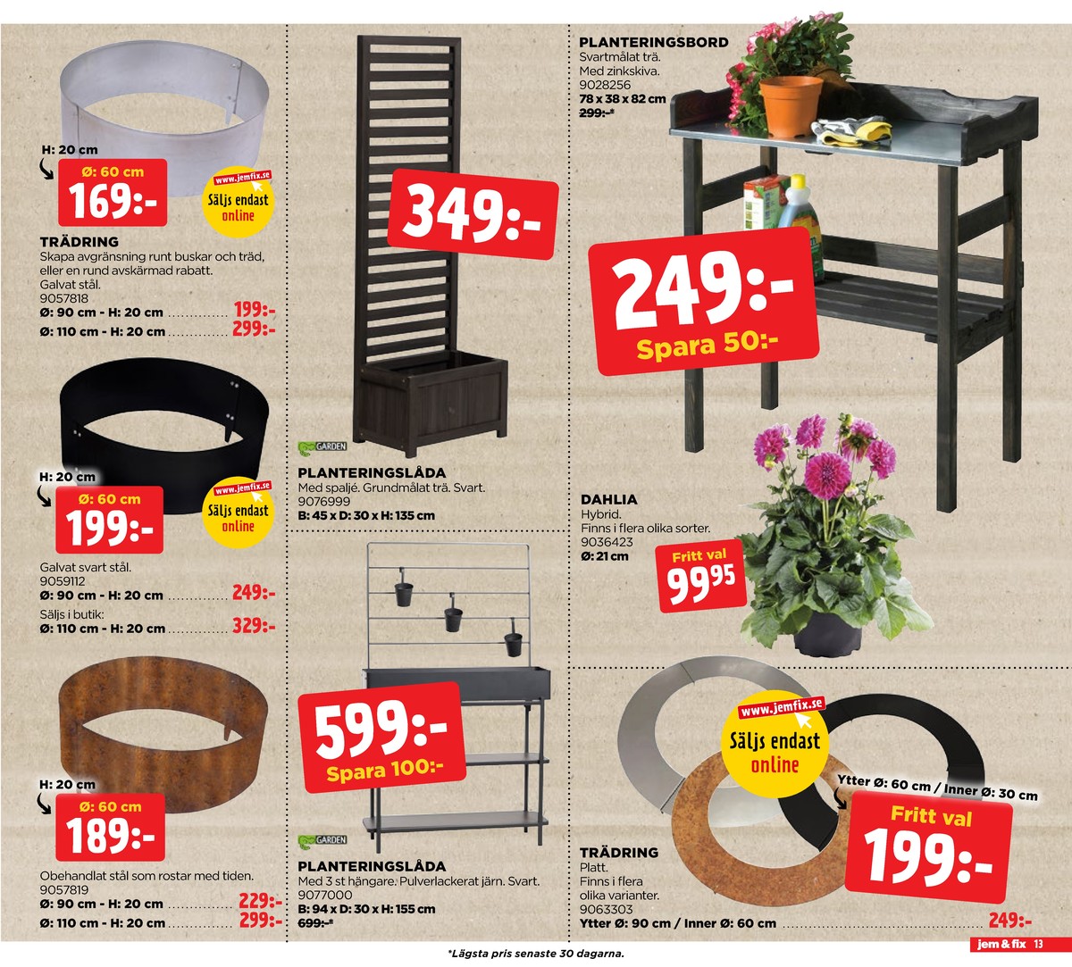 Se Jem & Fix reklamblad för vecka 28 på Kampanjveckan.se. Se bra erbjudanden på många varor. Läs reklambladet här! Sida 13