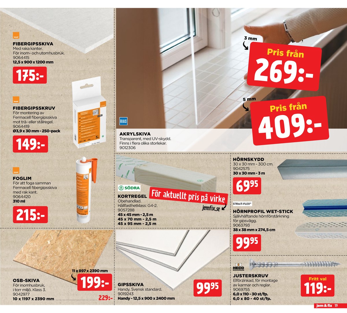 Se Jem & Fix reklamblad för vecka 28 på Kampanjveckan.se. Se bra erbjudanden på många varor. Läs reklambladet här! Sida 19