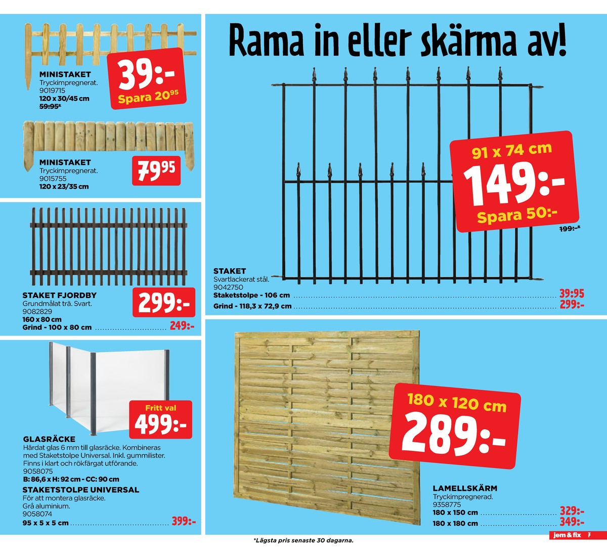 Se Jem & Fix reklamblad för vecka 28 på Kampanjveckan.se. Se bra erbjudanden på många varor. Läs reklambladet här! Sida 7
