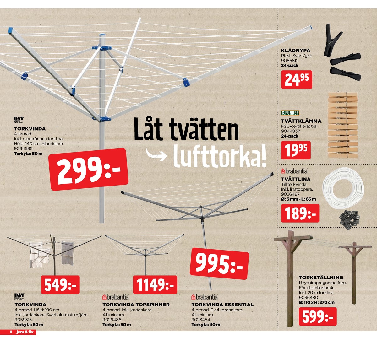 Se Jem & Fix reklamblad för vecka 28 på Kampanjveckan.se. Se bra erbjudanden på många varor. Läs reklambladet här! Sida 8
