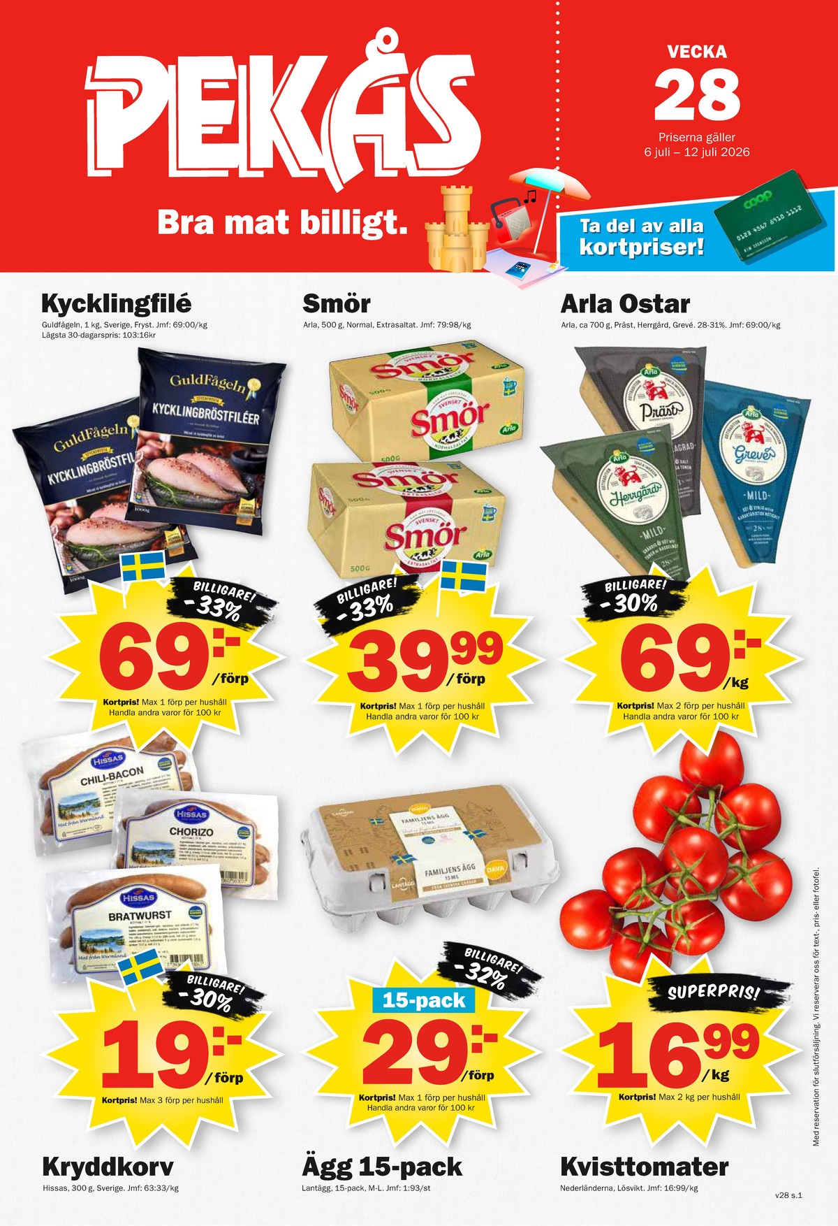 Se Pekås reklamblad för vecka 28 på Kampanjveckan.se. Se bra erbjudanden på många varor. Läs reklambladet här! Sida 1