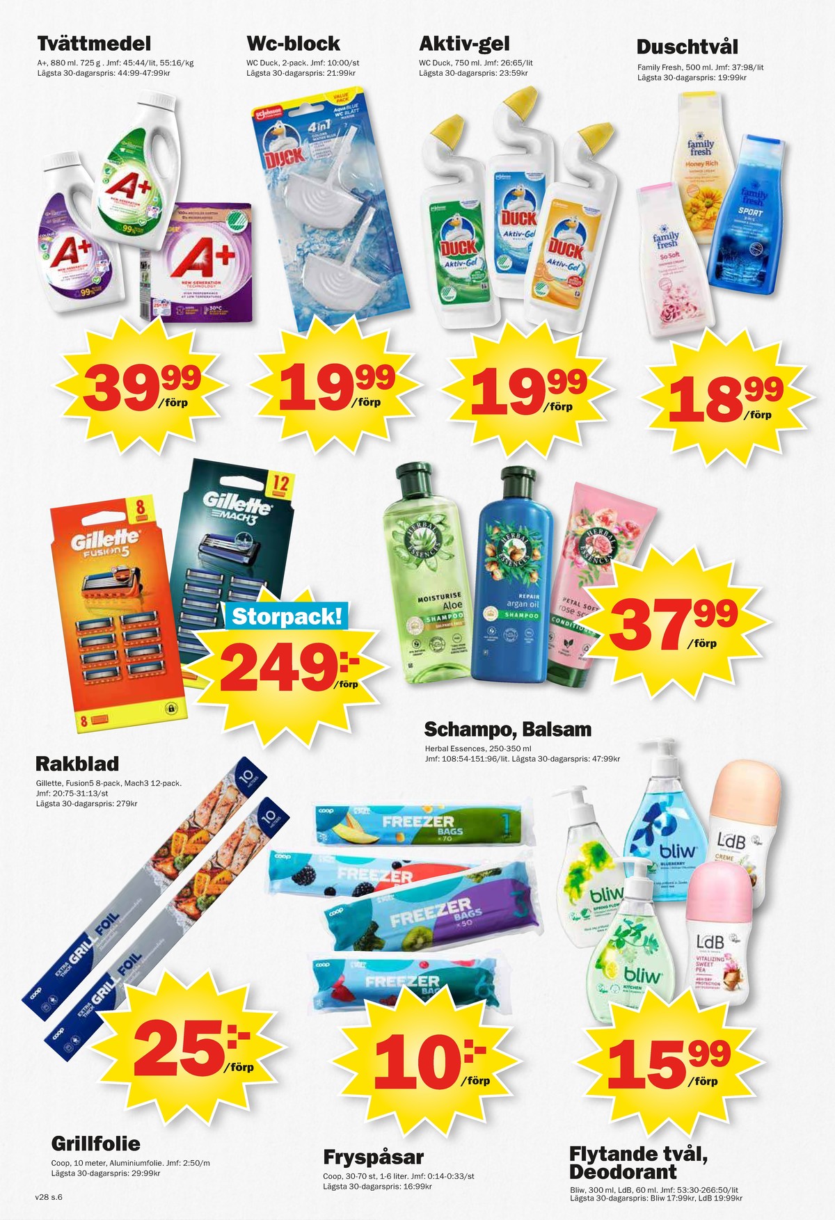 Se Pekås reklamblad för vecka 28 på Kampanjveckan.se. Se bra erbjudanden på många varor, t.ex. tvättmedel flytande a+ eller tvättmedel pulver a+. Läs reklambladet här! Sida 6
