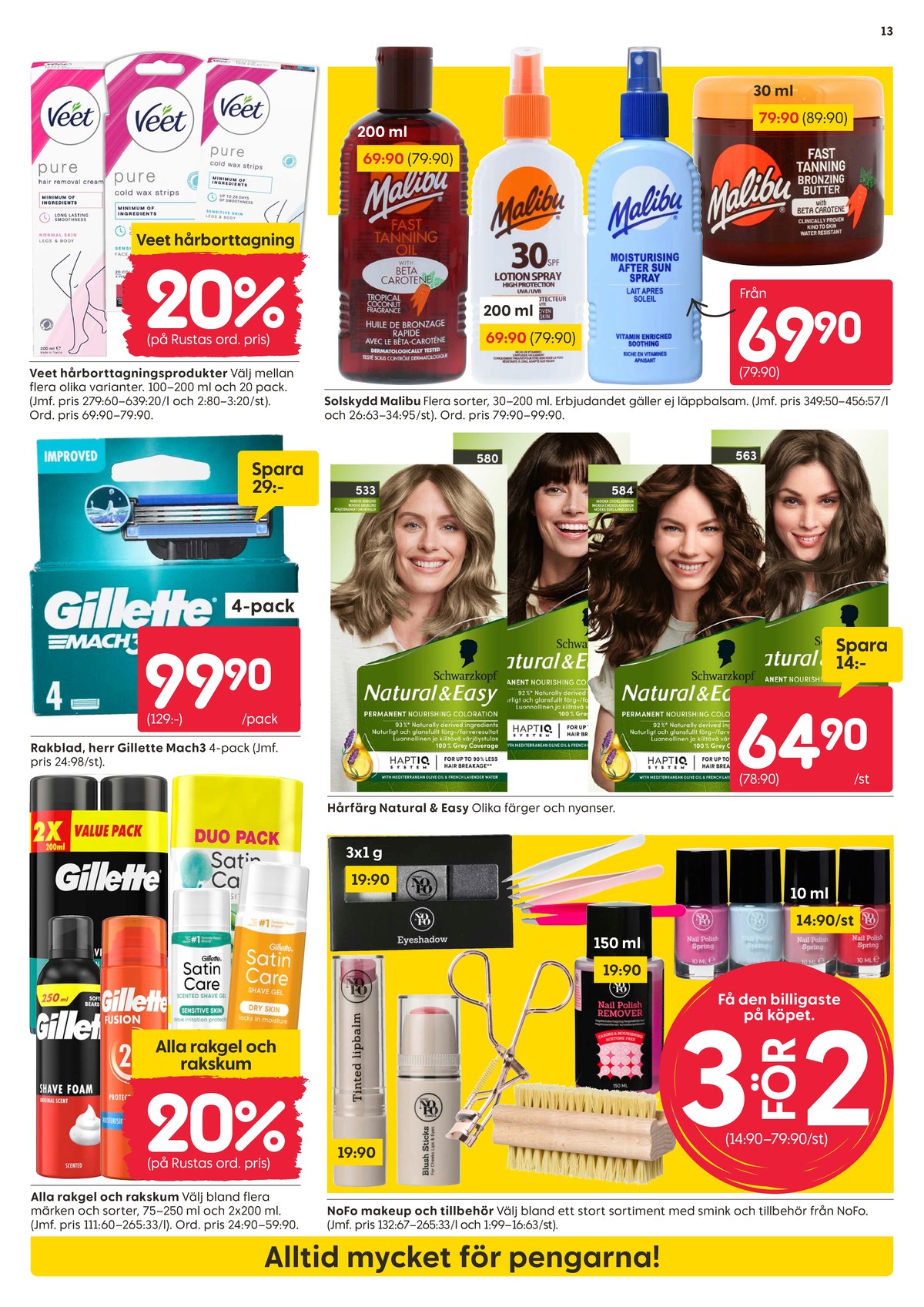 Se Rusta reklamblad för vecka 28 på Kampanjveckan.se. Se bra erbjudanden på många varor. Läs reklambladet här! Sida 13