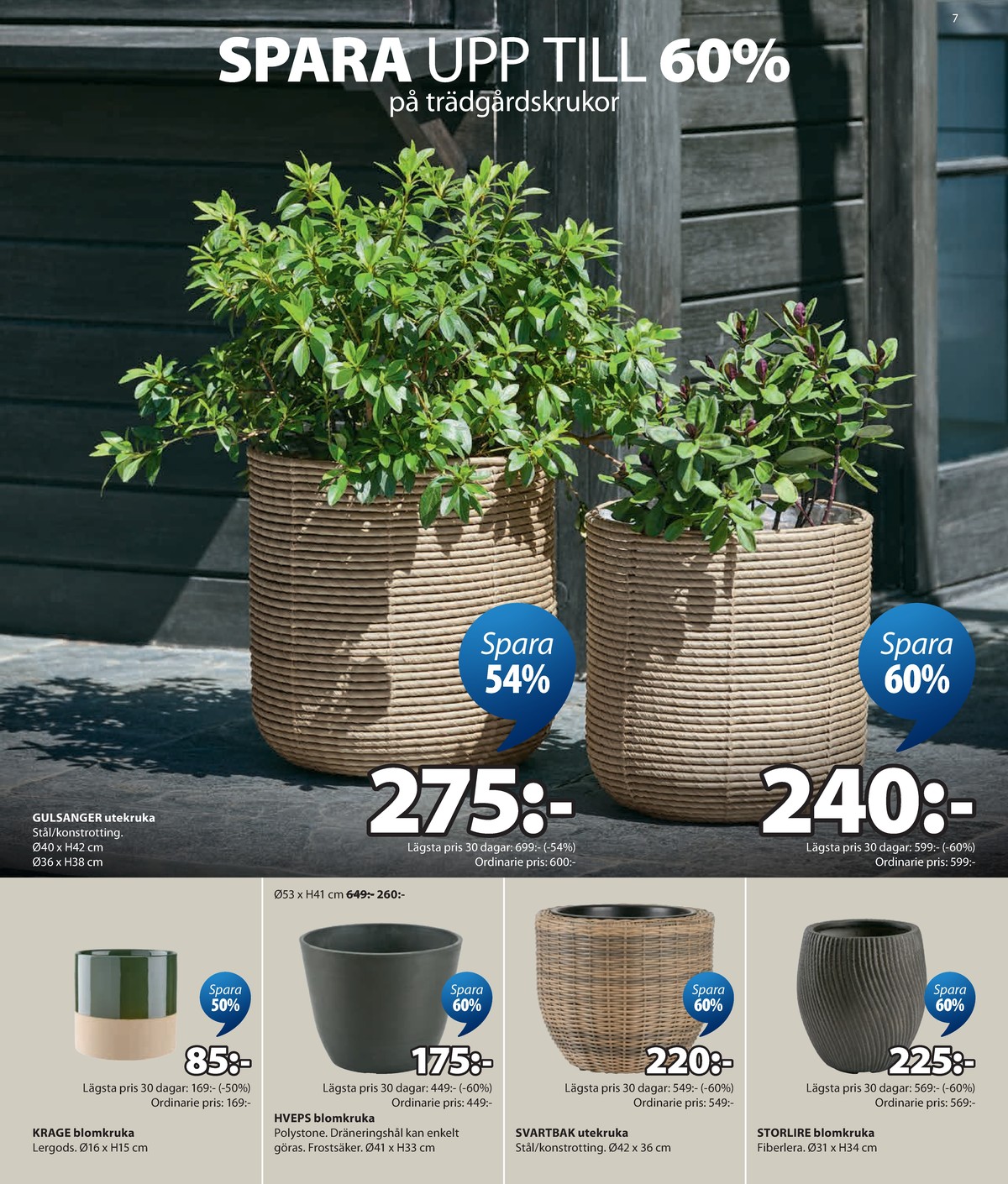Se Jysk reklamblad för vecka 29 på Kampanjveckan.se. Se bra erbjudanden på många varor. Läs reklambladet här! Sida 8