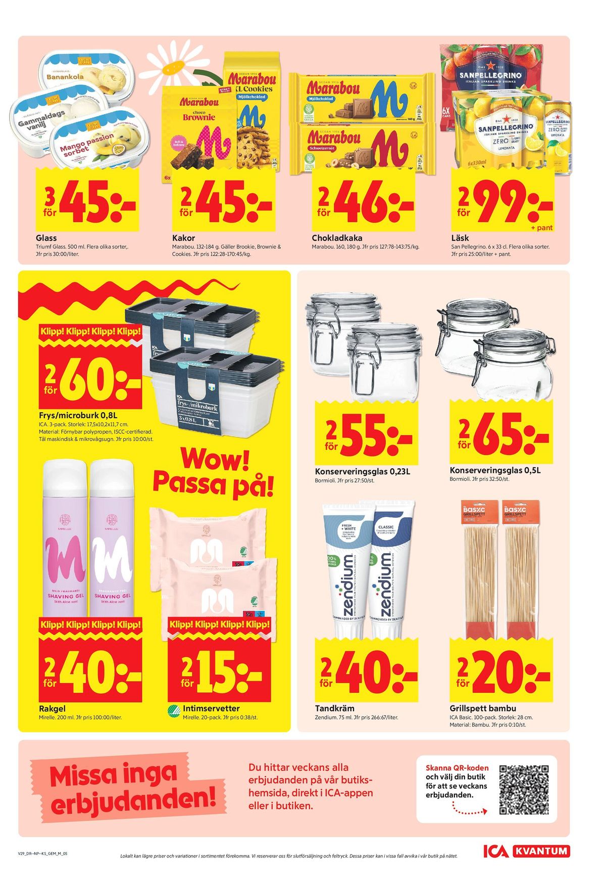 Se ICA Kvantum reklamblad för vecka 29 på Kampanjveckan.se. Se bra erbjudanden på många varor, t.ex. brownies marabou eller tandkräm zendium. Läs reklambladet här! Sida 5
