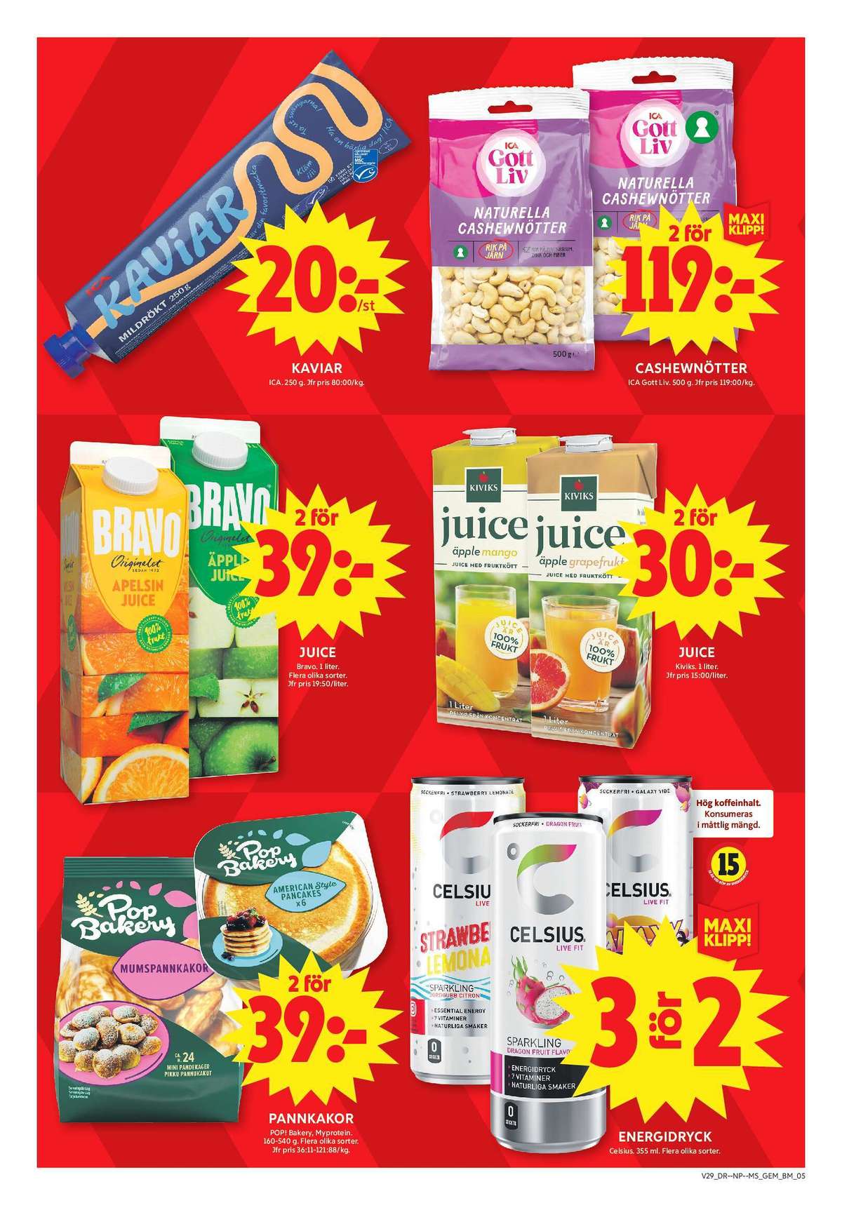 Se ICA Maxi reklamblad för vecka 29 på Kampanjveckan.se. Se bra erbjudanden på många varor, t.ex. strawberry lemonade energidryck strawberry lemonade eller Äpple grapefrukt juice kivik. Läs reklambladet här! Sida 5
