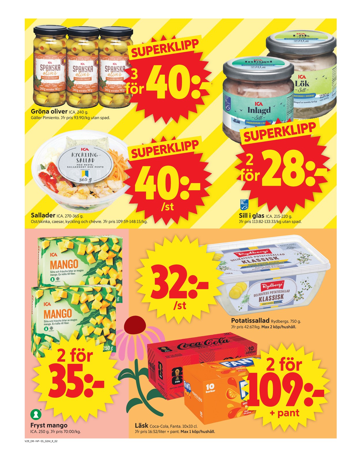 Se ICA Supermarket reklamblad för vecka 29 på Kampanjveckan.se. Se bra erbjudanden på många varor, t.ex. potatissallad rydbergs eller sallad ica. Läs reklambladet här! Sida 2
