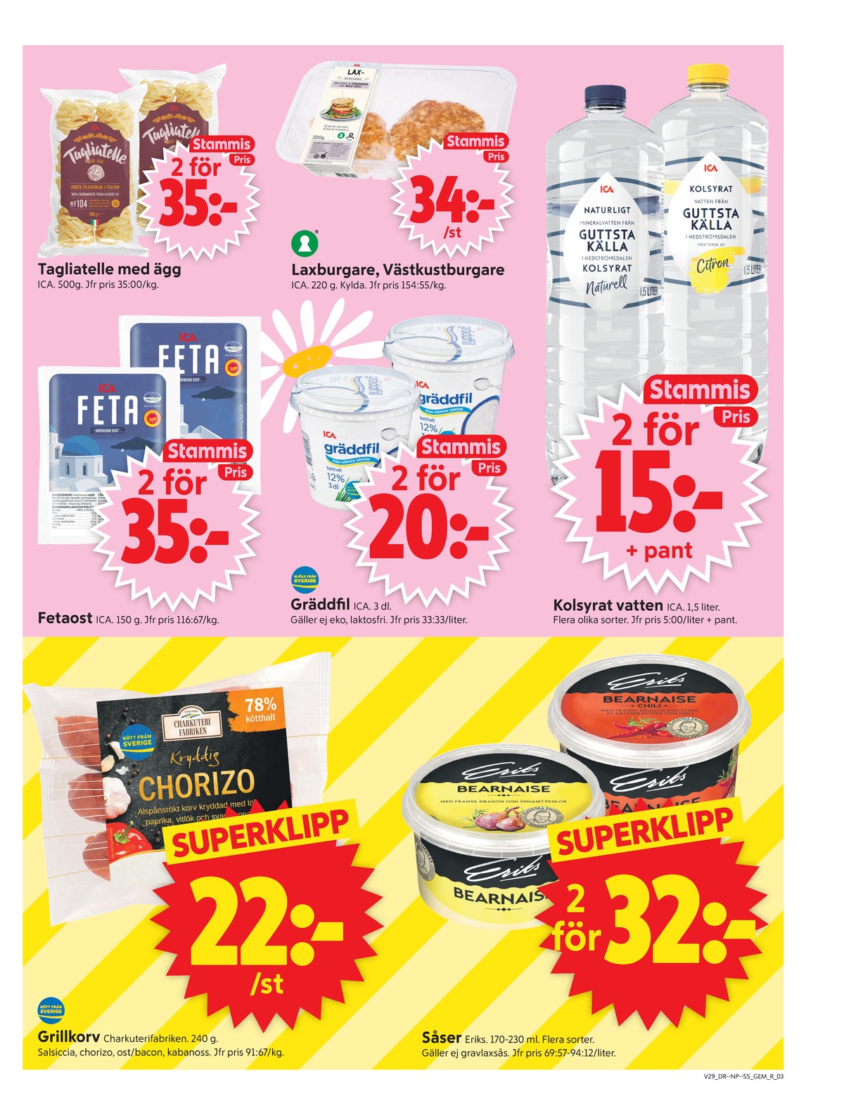 Se ICA Supermarket reklamblad för vecka 29 på Kampanjveckan.se. Se bra erbjudanden på många varor, t.ex. pasta ica eller bearnaisesås eriks. Läs reklambladet här! Sida 3

