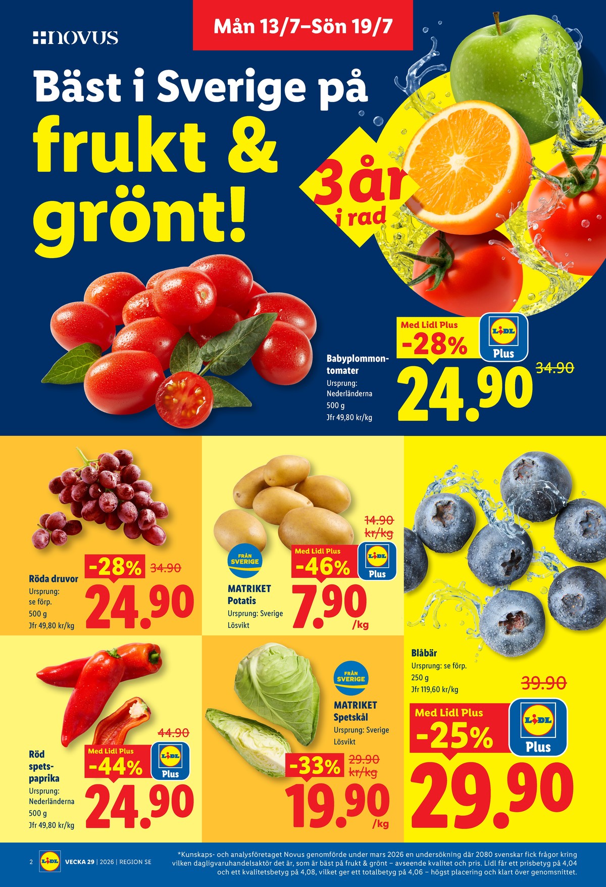 Se Lidl reklamblad för vecka 29 på Kampanjveckan.se. Se bra erbjudanden på många varor, t.ex. plommontomater okänd eller vindruvor okänd. Läs reklambladet här! Sida 2
