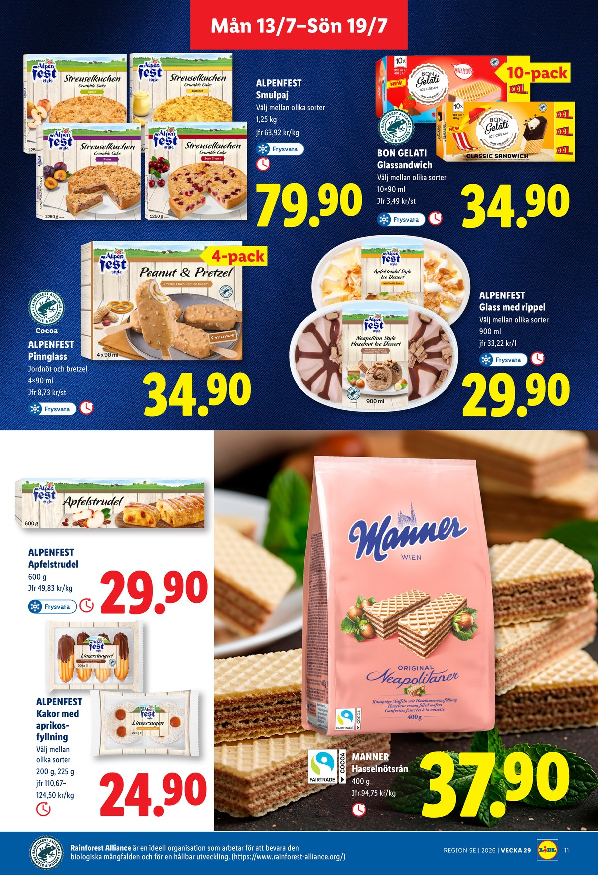 Se Lidl reklamblad för vecka 29 på Kampanjveckan.se. Se bra erbjudanden på många varor, t.ex. glassnacks bon gelati eller glass alpen fest. Läs reklambladet här! Sida 11
