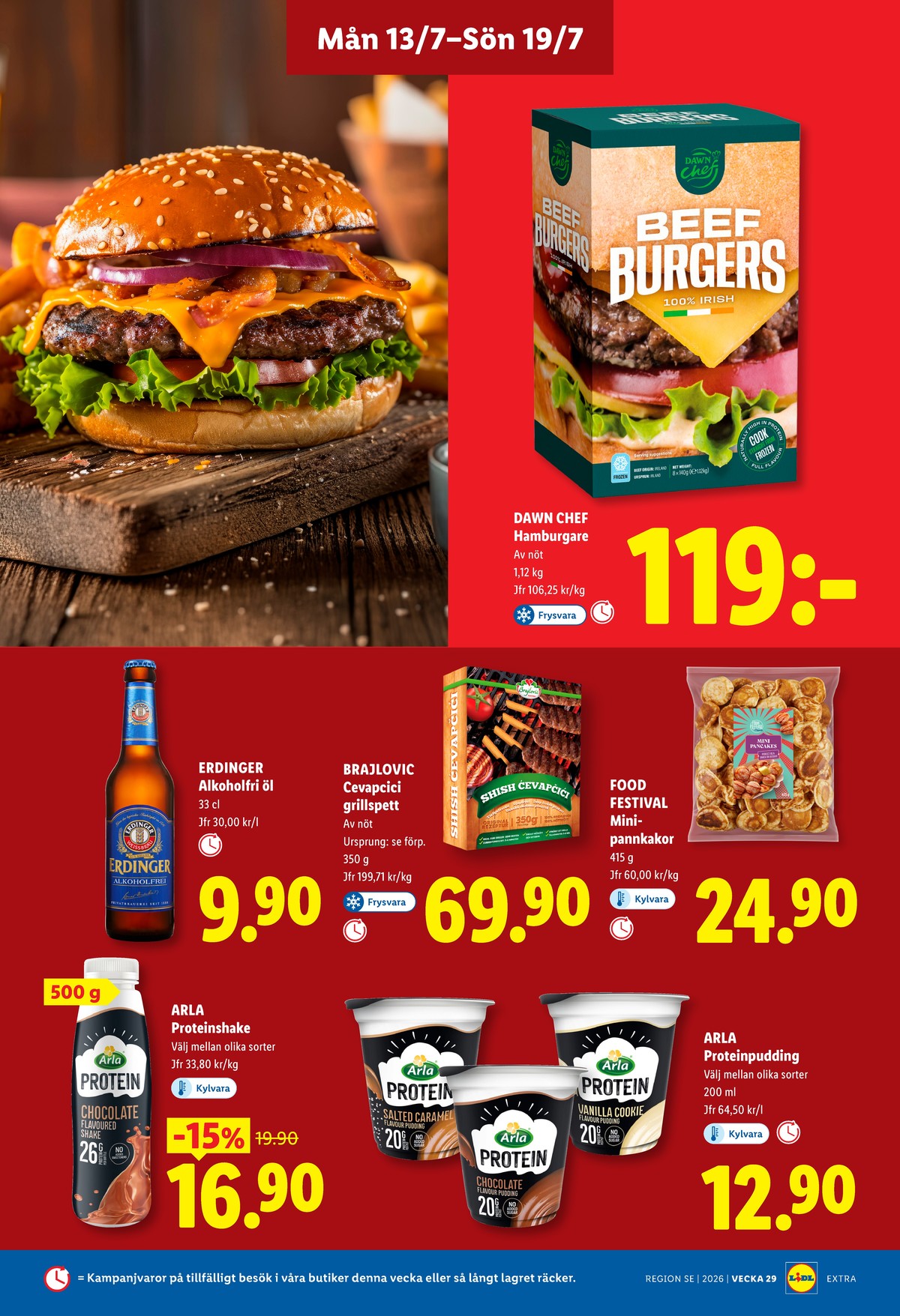 Se Lidl reklamblad för vecka 29 på Kampanjveckan.se. Se bra erbjudanden på många varor, t.ex. hamburgare dawn chef eller Öl erdinger. Läs reklambladet här! Sida 13

