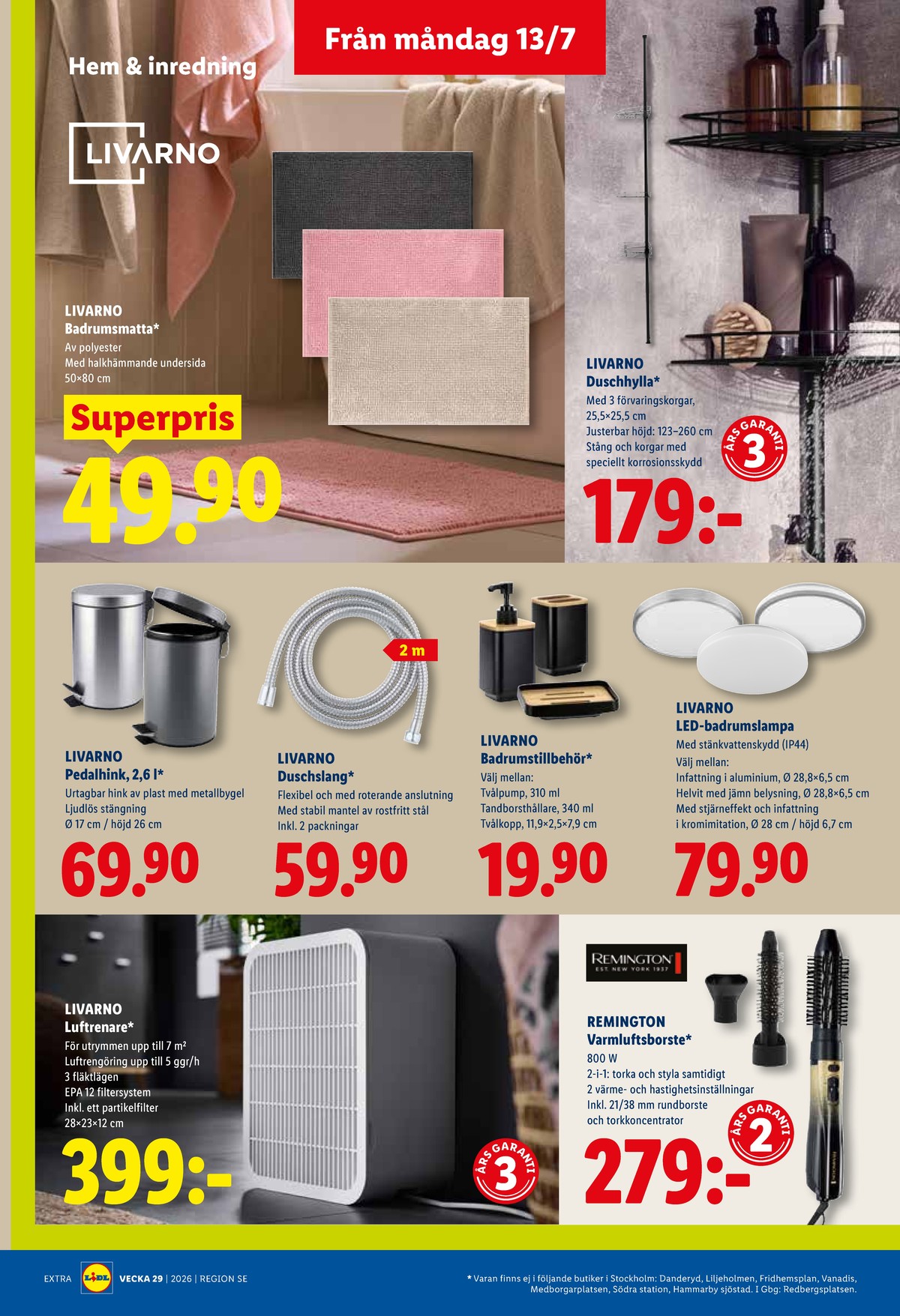 Se Lidl reklamblad för vecka 29 på Kampanjveckan.se. Se bra erbjudanden på många varor, t.ex. badrumsmattor livarno eller duschhylla livarno. Läs reklambladet här! Sida 18

