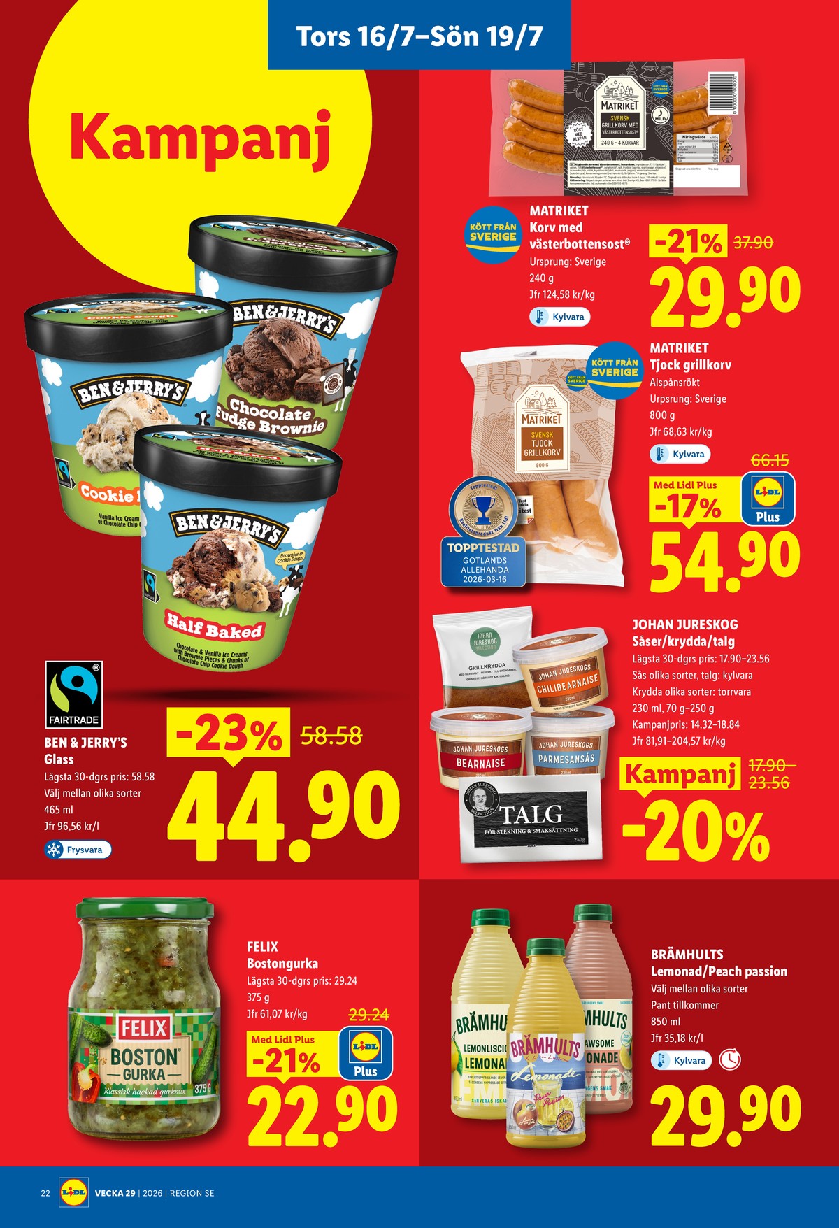 Se Lidl reklamblad för vecka 29 på Kampanjveckan.se. Se bra erbjudanden på många varor, t.ex. tjock grillkorv matriket eller andra varor. Läs reklambladet här! Sida 27
