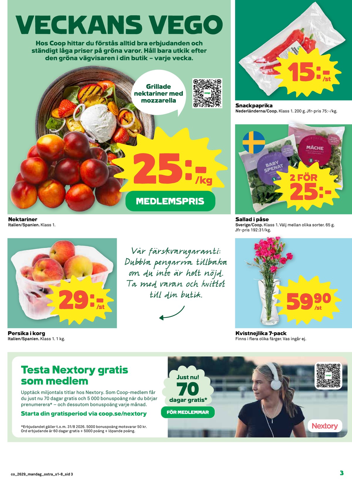 Se Coop reklamblad för vecka 29 på Kampanjveckan.se. Se bra erbjudanden på många varor, t.ex. nektariner okänd eller blommor okänd. Läs reklambladet här! Sida 3

