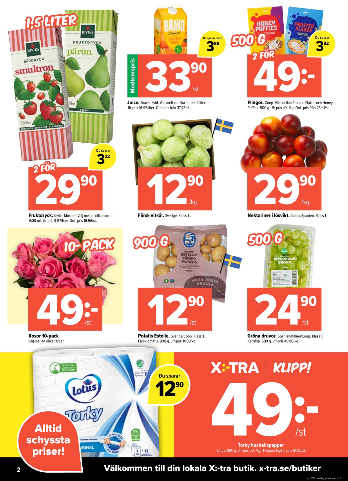 Se X:-tra reklamblad för vecka 29 på Kampanjveckan.se. Se bra erbjudanden på många varor, t.ex. vindruvor coop eller päron fruktdryck kivik. Läs reklambladet här! Sida 2
