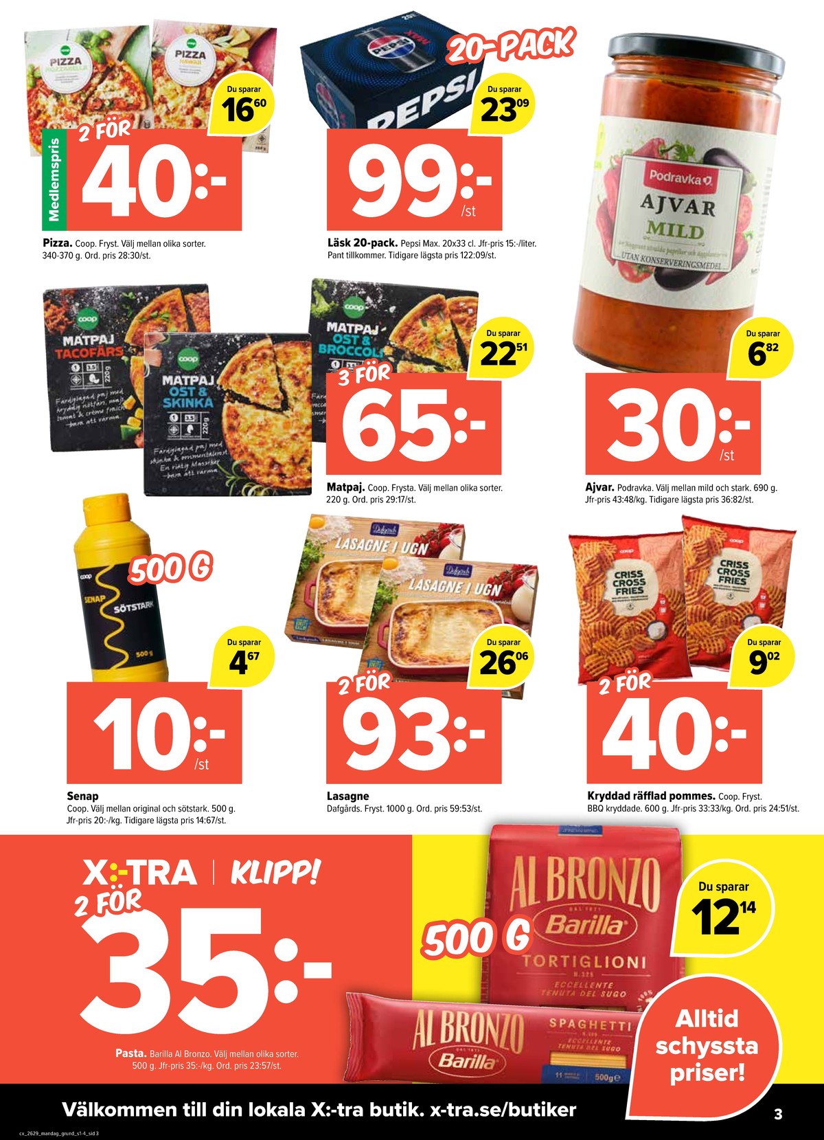 Se X:-tra reklamblad för vecka 29 på Kampanjveckan.se. Se bra erbjudanden på många varor, t.ex. criss cross coop eller pizza coop. Läs reklambladet här! Sida 3
