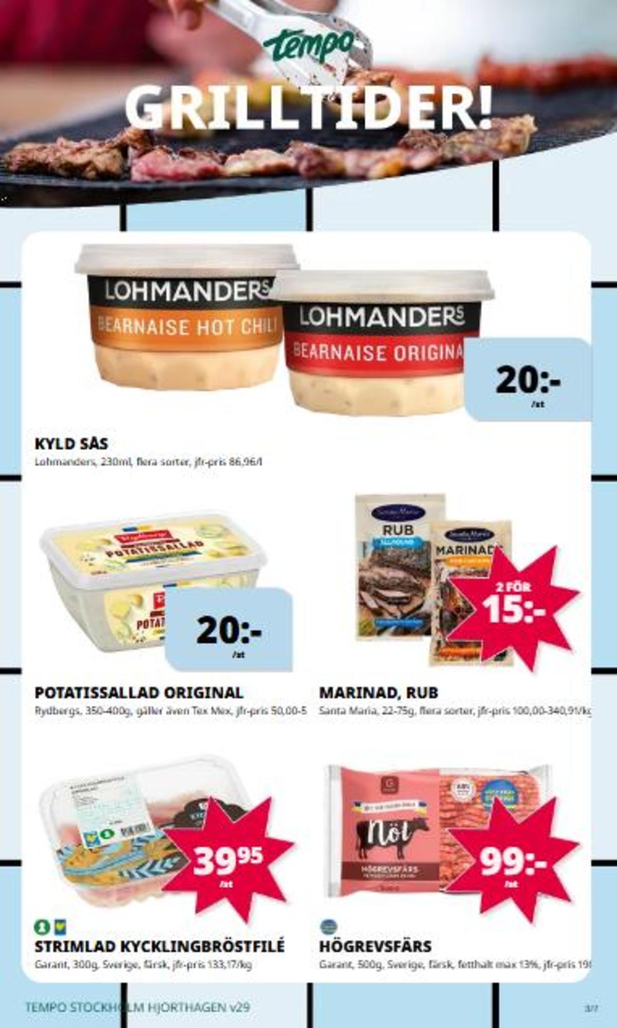 Se Tempo reklamblad för vecka 29 på Kampanjveckan.se. Se bra erbjudanden på många varor. Läs reklambladet här! Sida 3