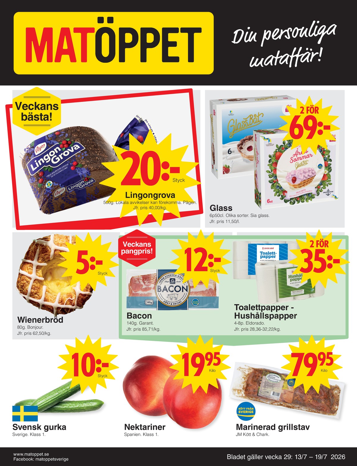 Se Matöppet reklamblad för vecka 29 på Kampanjveckan.se. Se bra erbjudanden på många varor, t.ex. rågbröd lingongrova eller andra varor. Läs reklambladet här! Sida 1