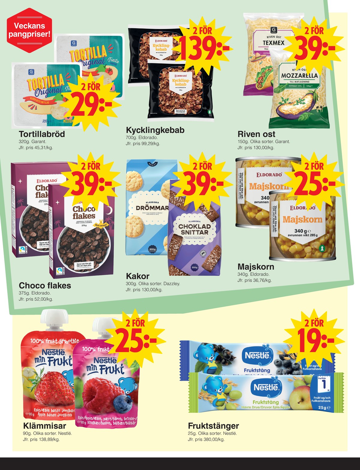 Se Matöppet reklamblad för vecka 29 på Kampanjveckan.se. Se bra erbjudanden på många varor, t.ex. tortillas garant eller kycklingkebab eldorado. Läs reklambladet här! Sida 2
