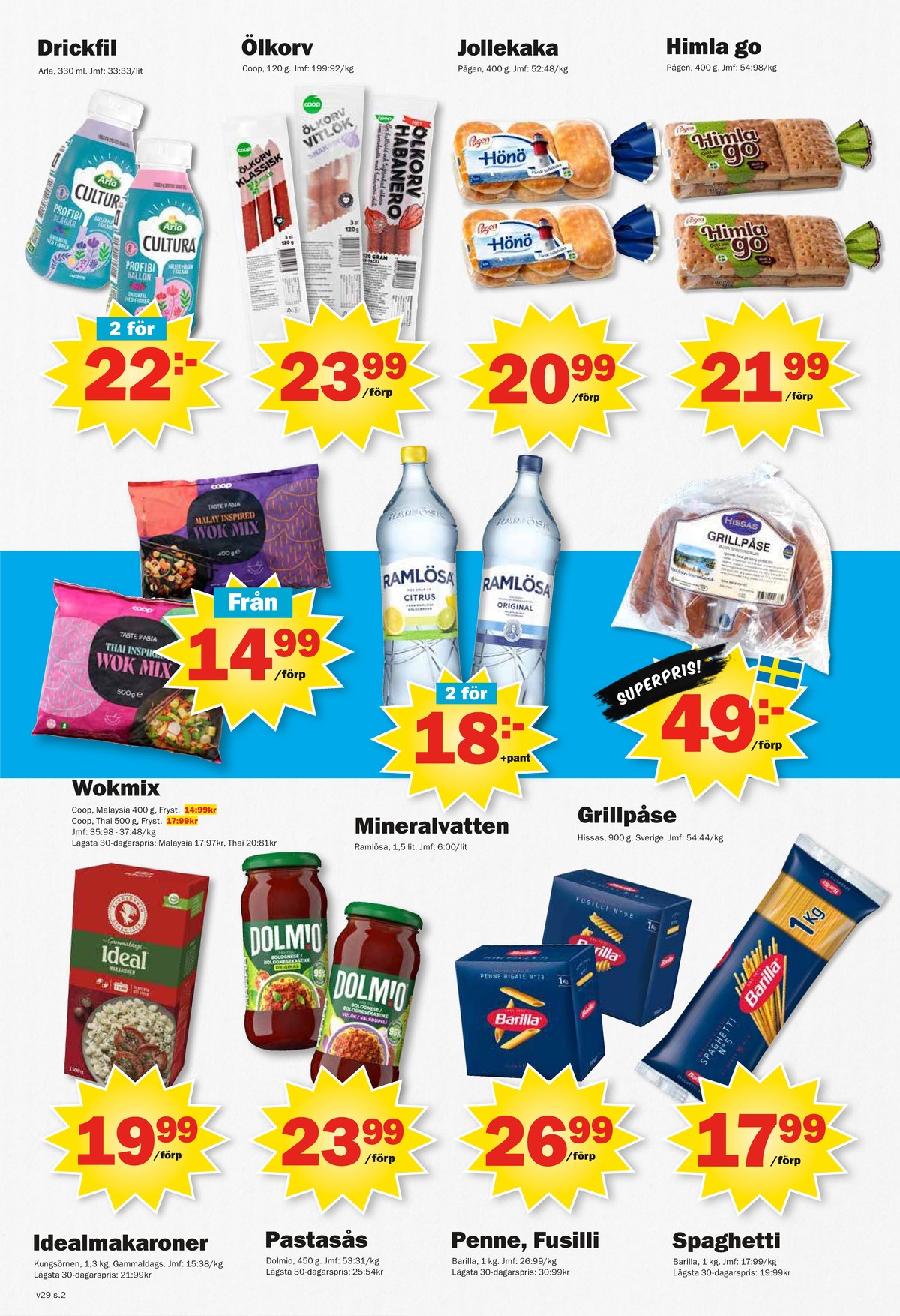 Se Pekås reklamblad för vecka 29 på Kampanjveckan.se. Se bra erbjudanden på många varor, t.ex. drickyoghurt cultura profibi eller andra varor. Läs reklambladet här! Sida 2